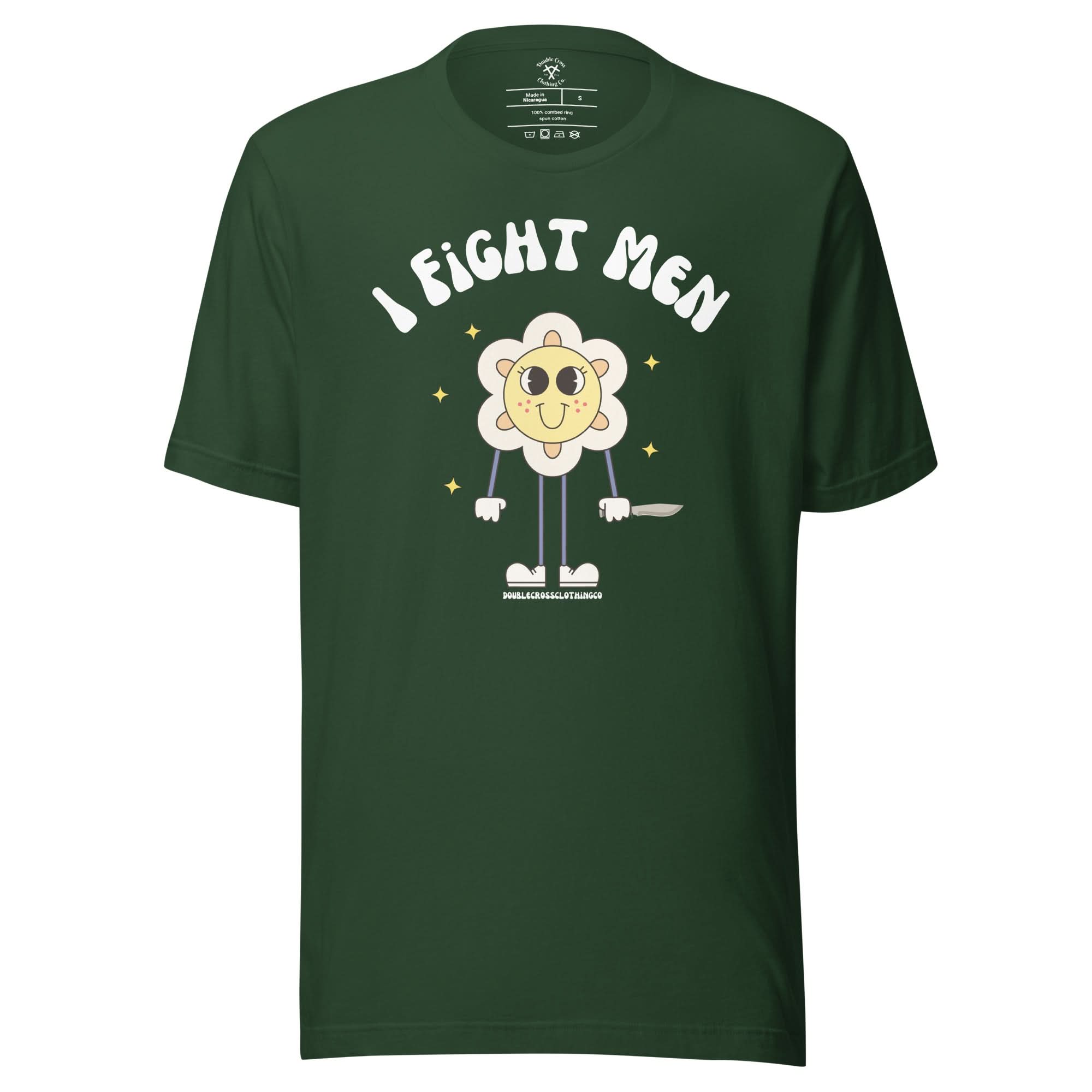I Fight Men T-Shirt