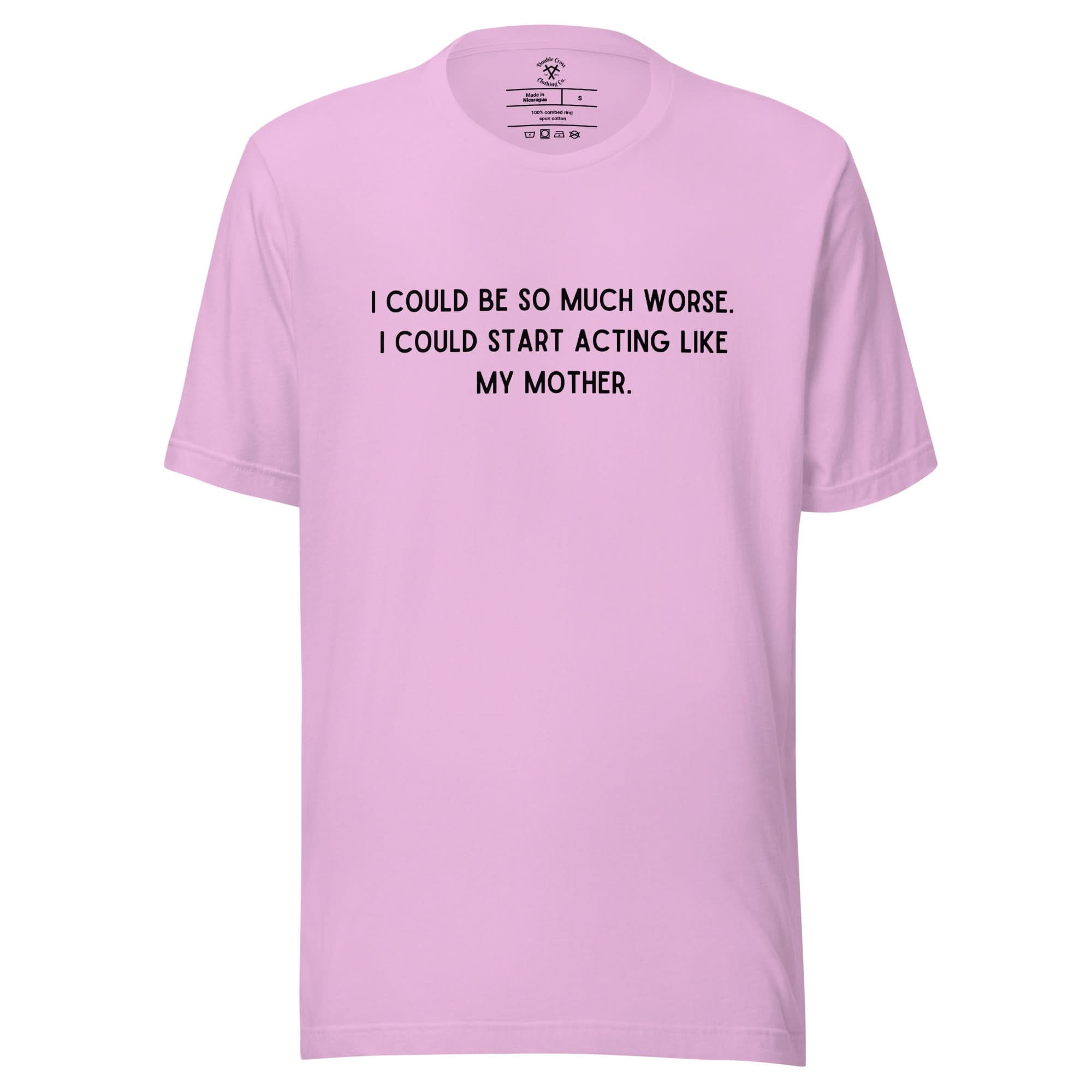 Like My Mother T-Shirt