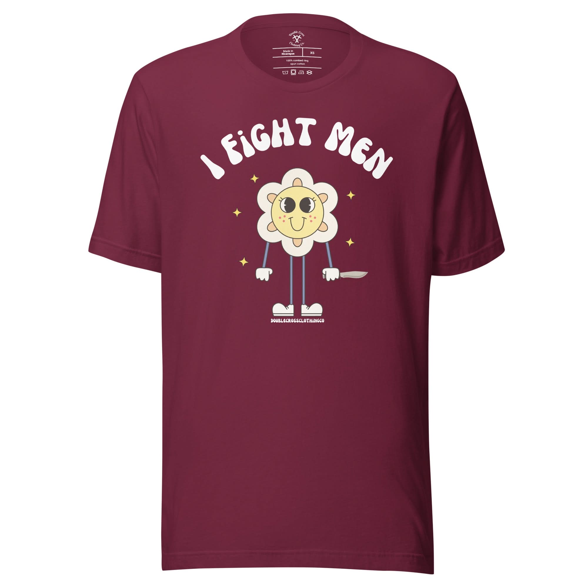 I Fight Men T-Shirt