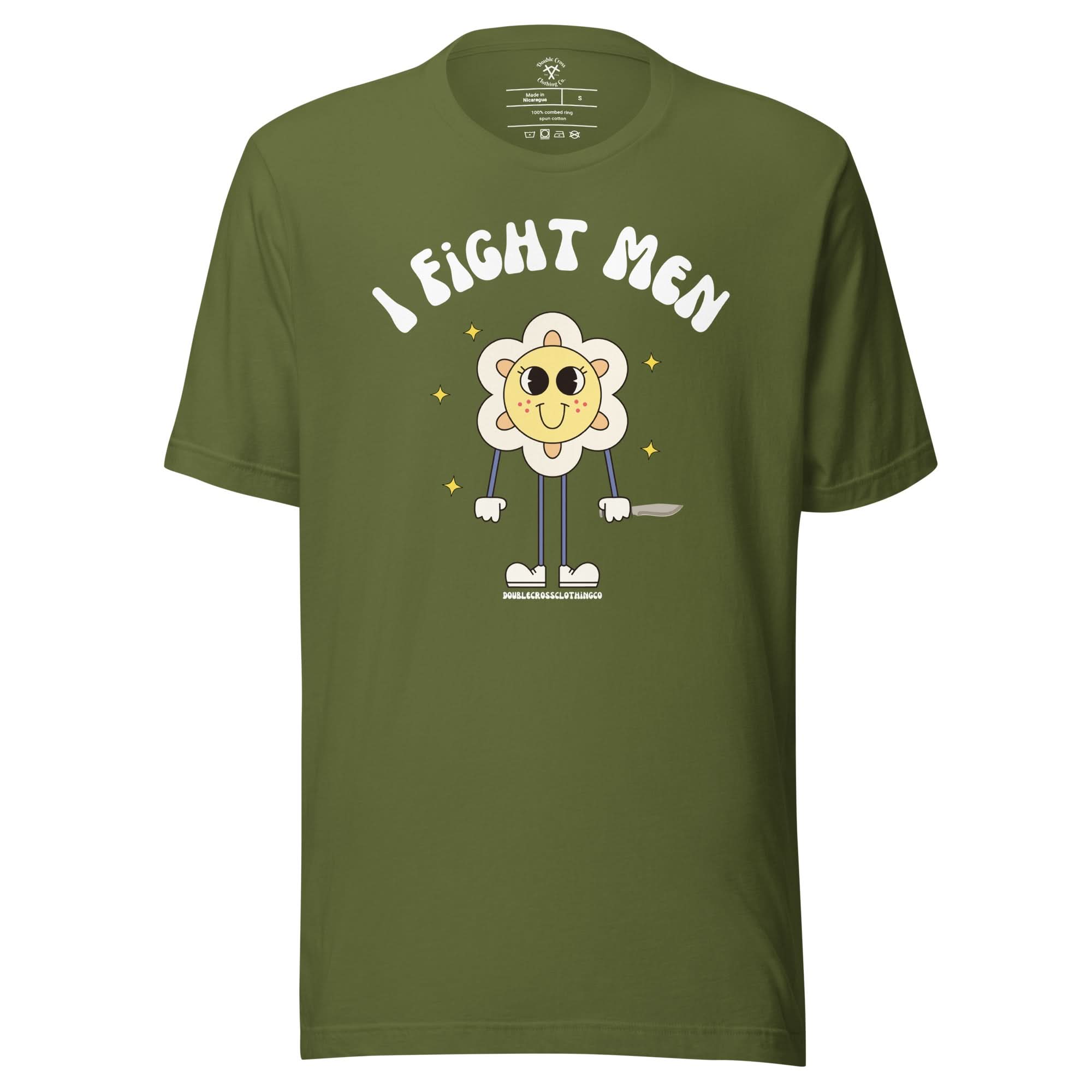 I Fight Men T-Shirt