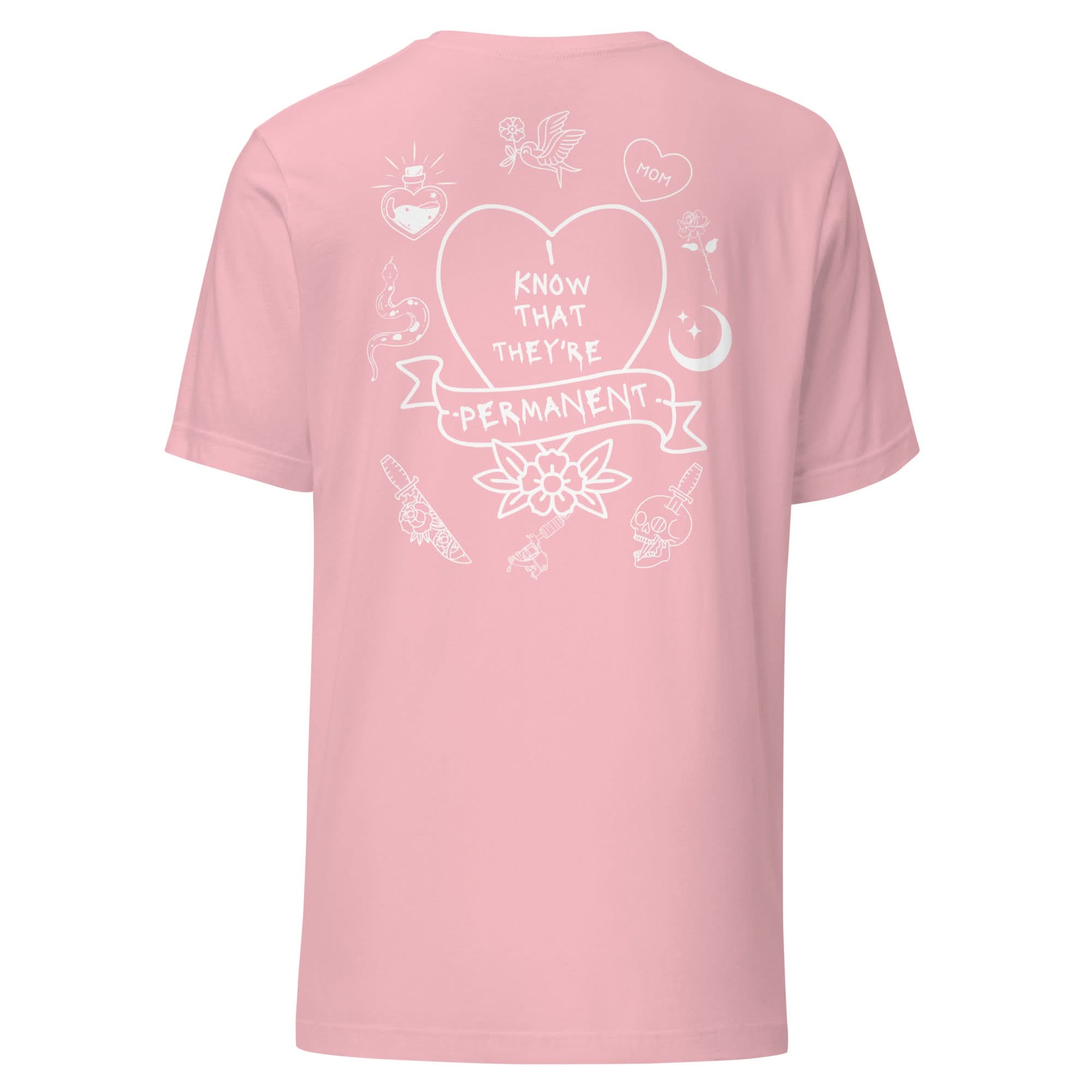 I Know They're Permanent T-Shirt