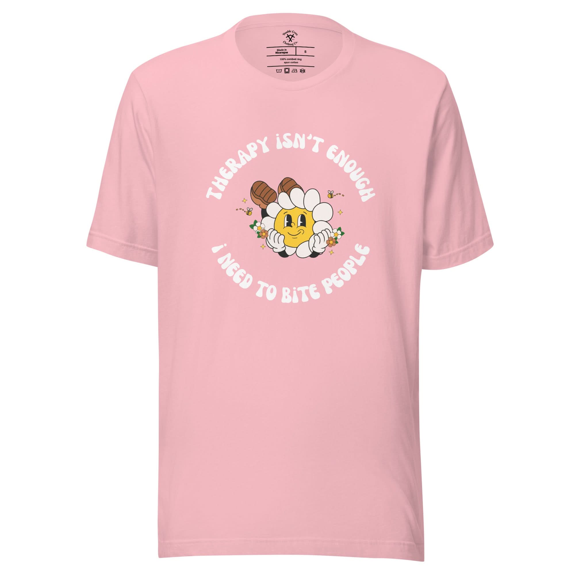 Therapy Isn't Enough, I Need To Bite People T-Shirt