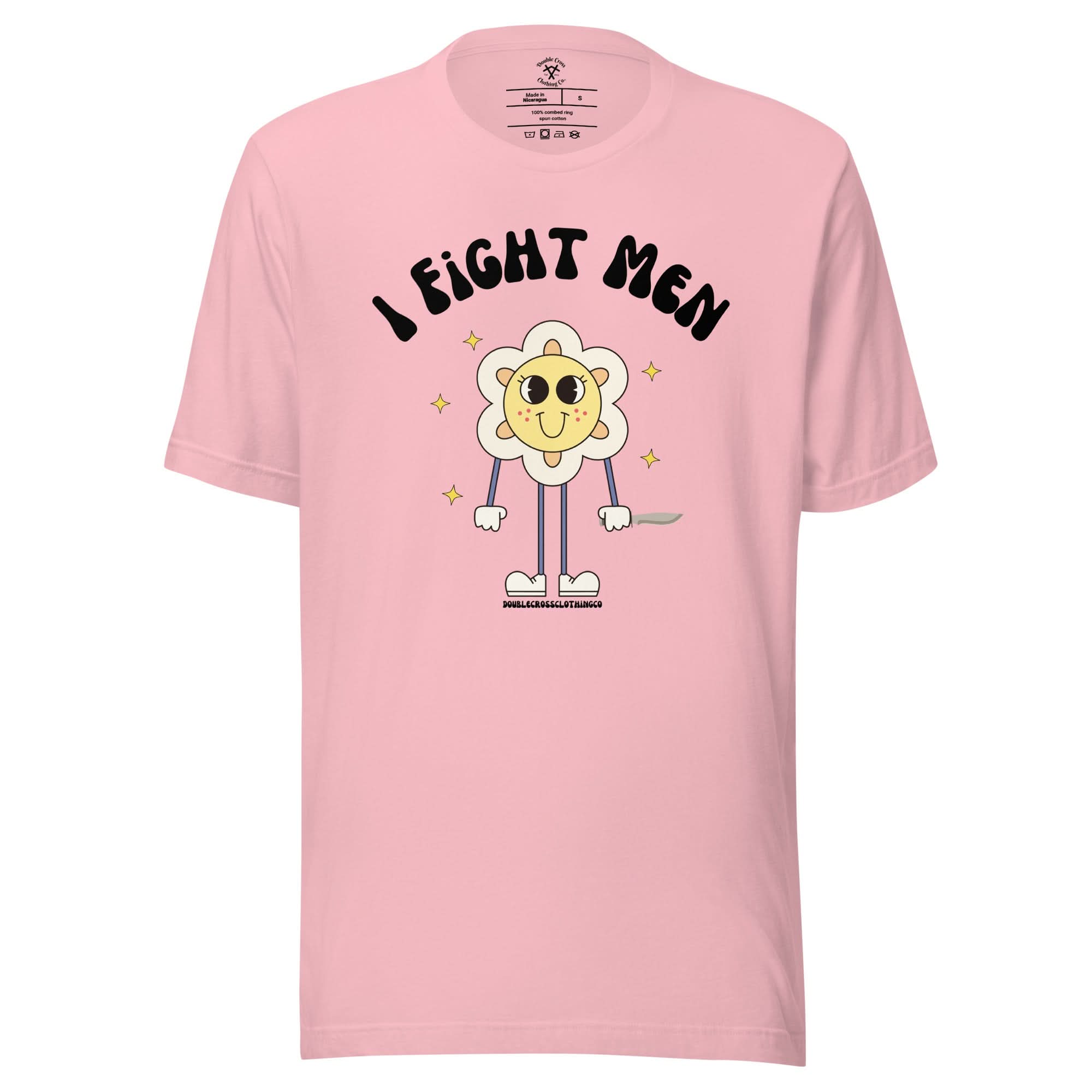 I Fight Men T-Shirt