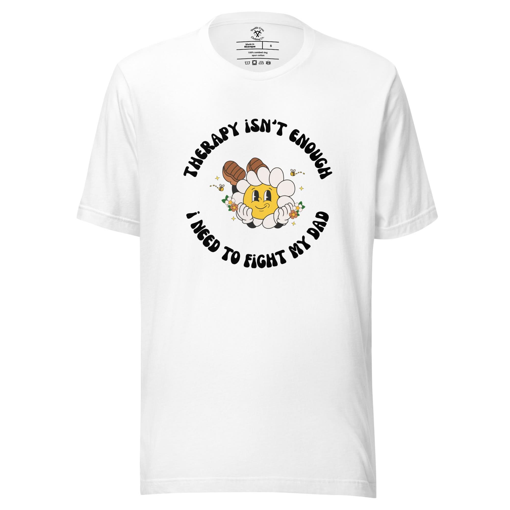 Fight My Dad T-Shirt