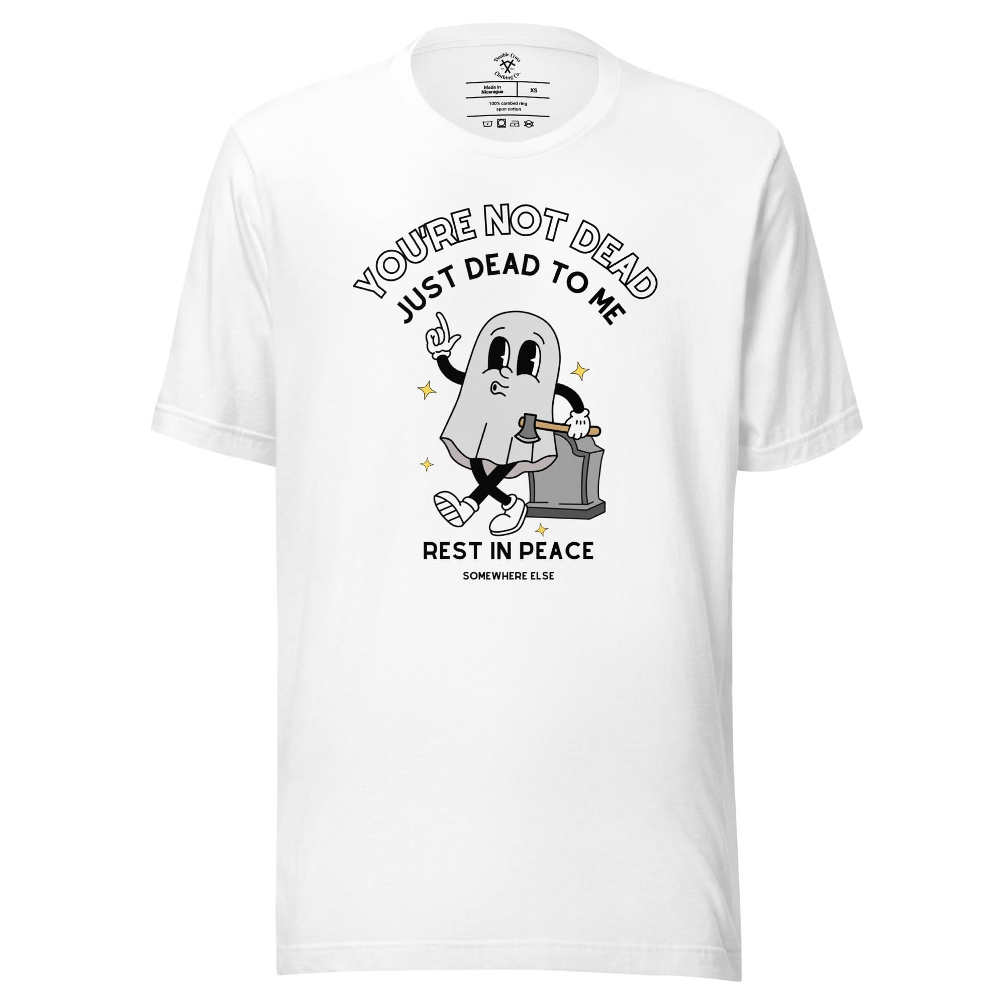 Dead To Me T-Shirt