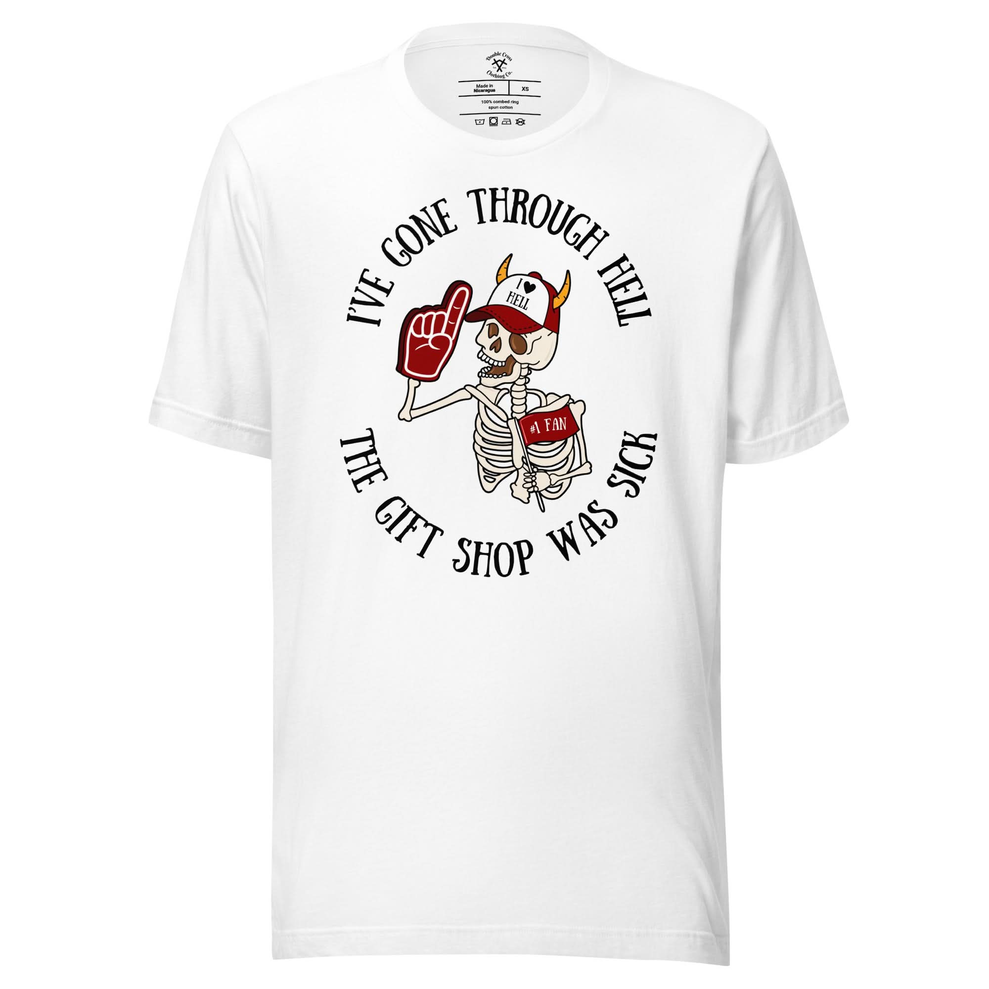 I've Gone Through Hell T-Shirt