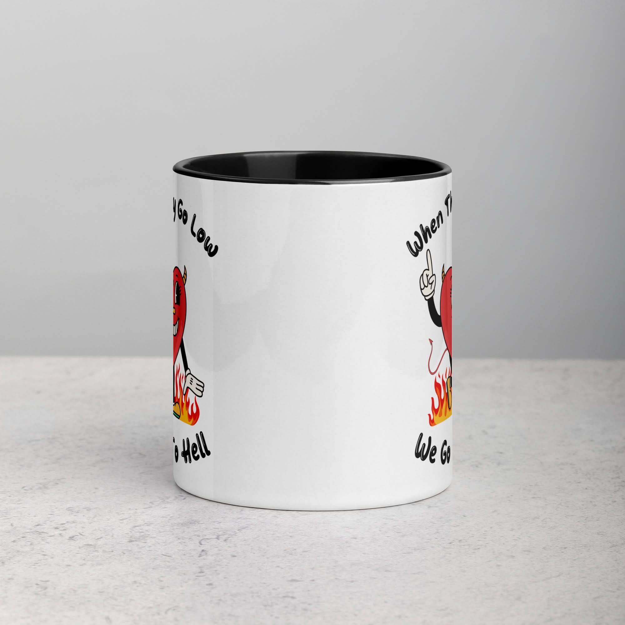 When They Go Low Mug