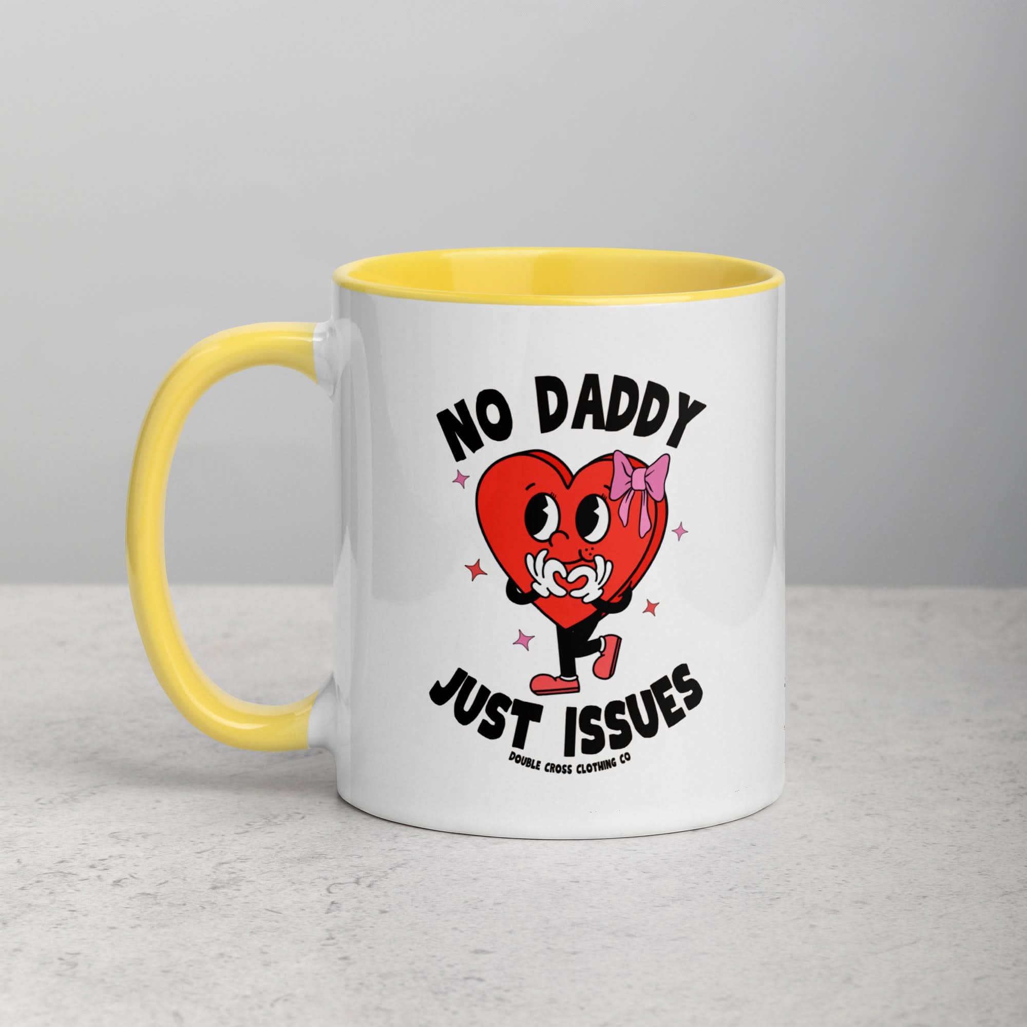 No Daddy Just Issues Mug