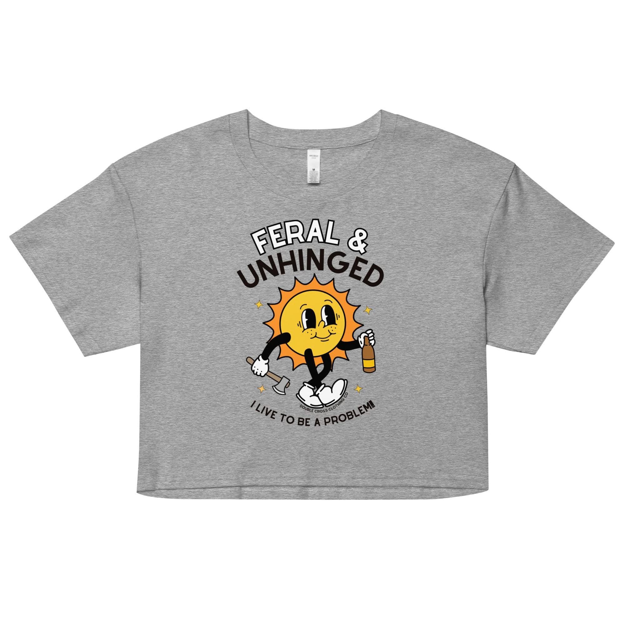 Feral & Unhinged Crop Top