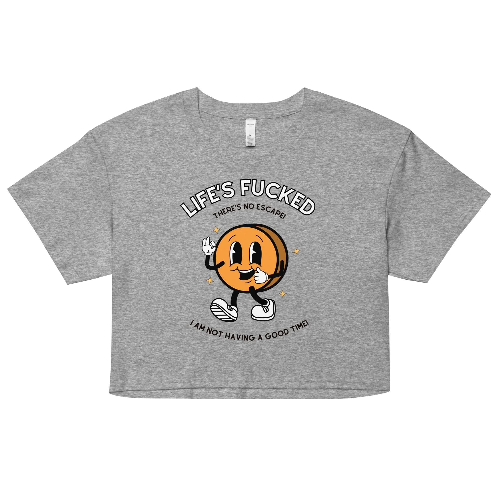 Life's Fucked Crop Top