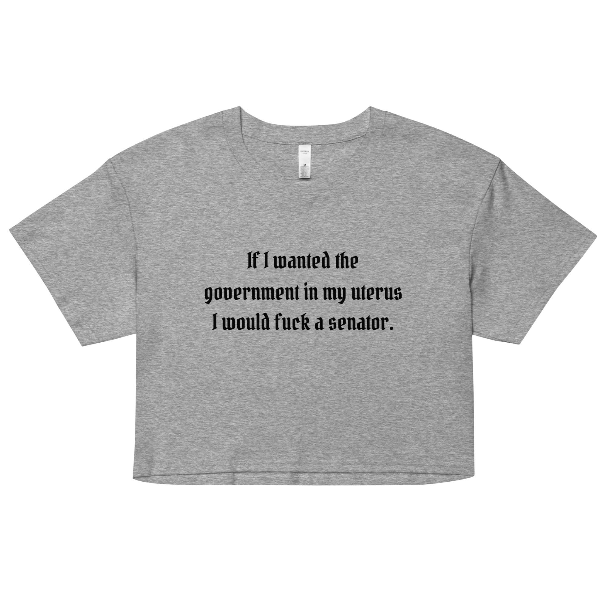 Fuck A Senator Crop Top