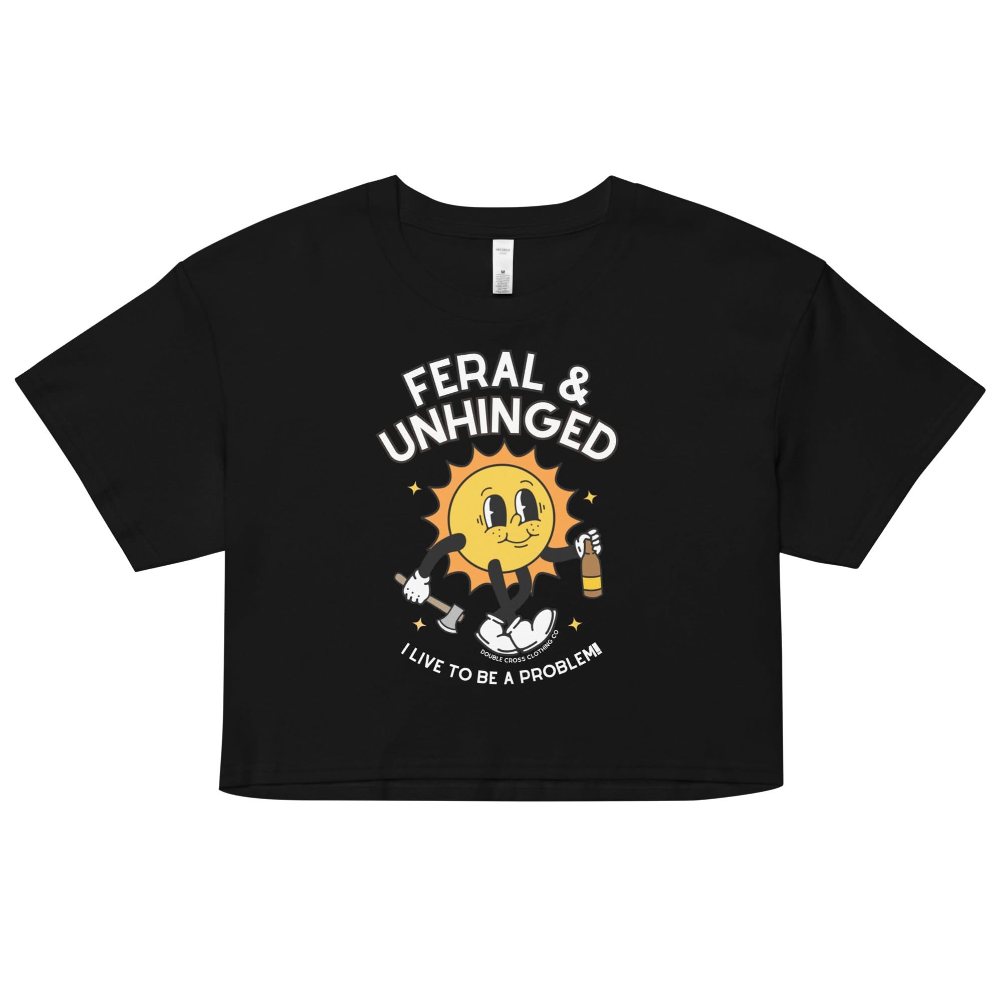 Feral & Unhinged Crop Top