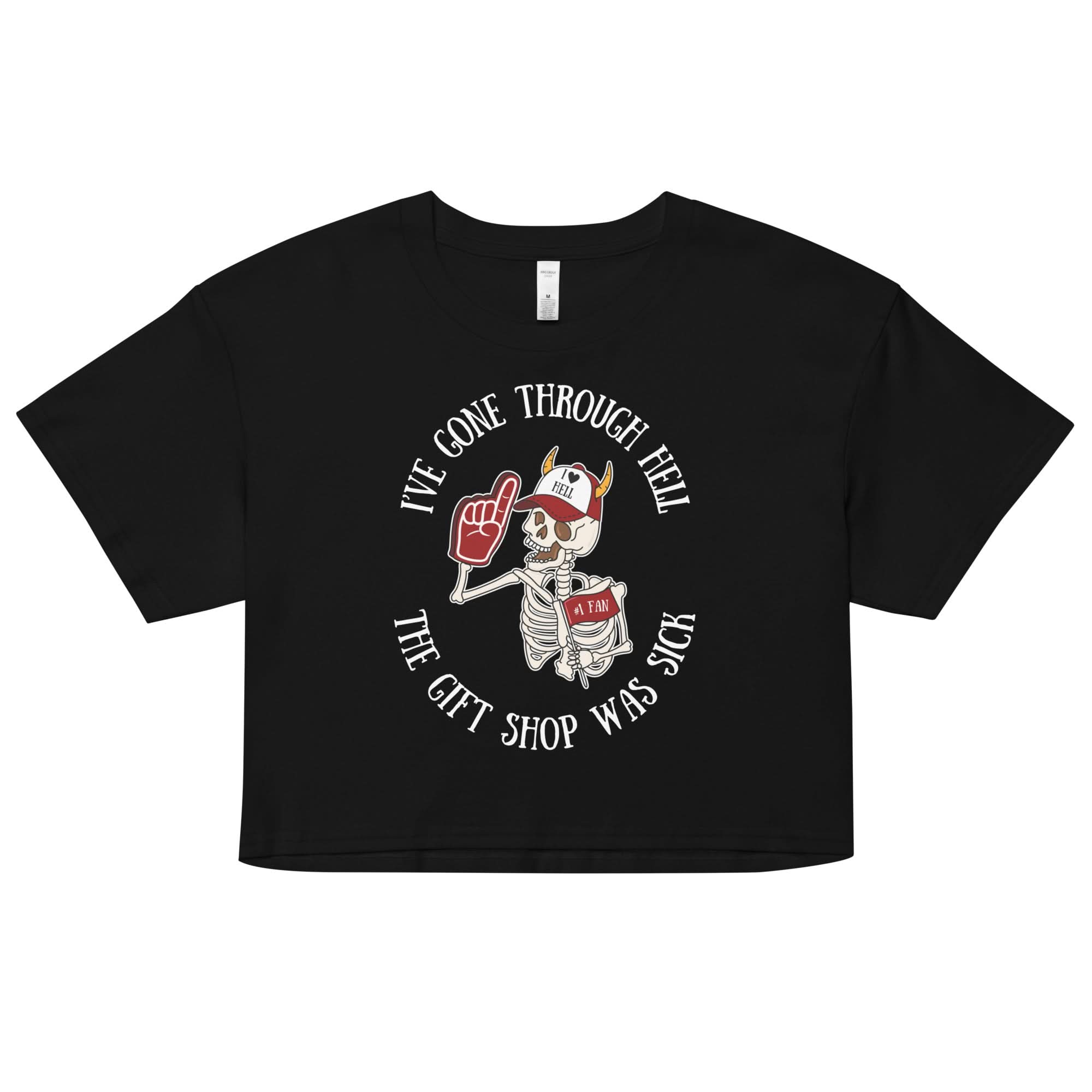 I've Gone Through Hell Crop Top
