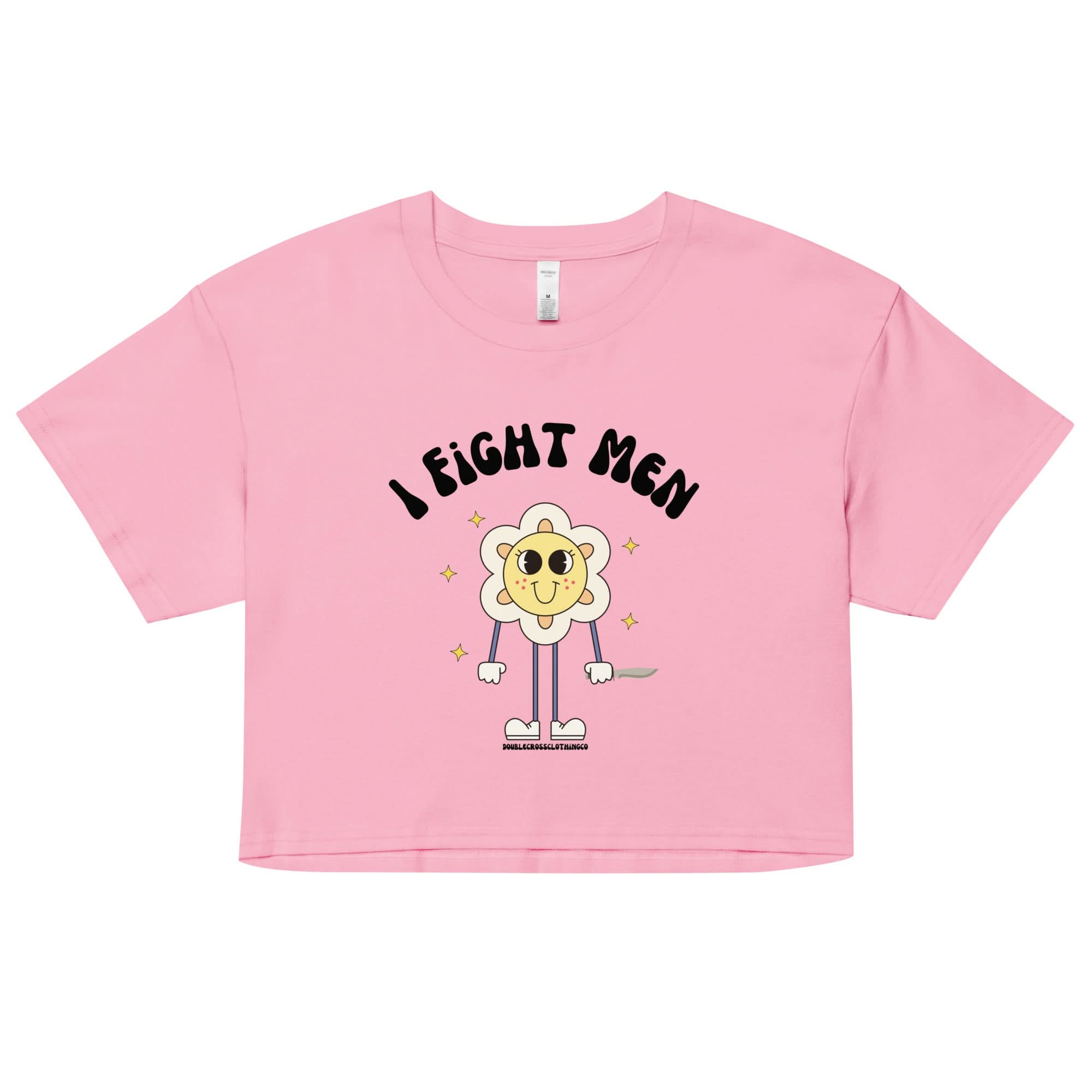 I Fight Men Crop Top