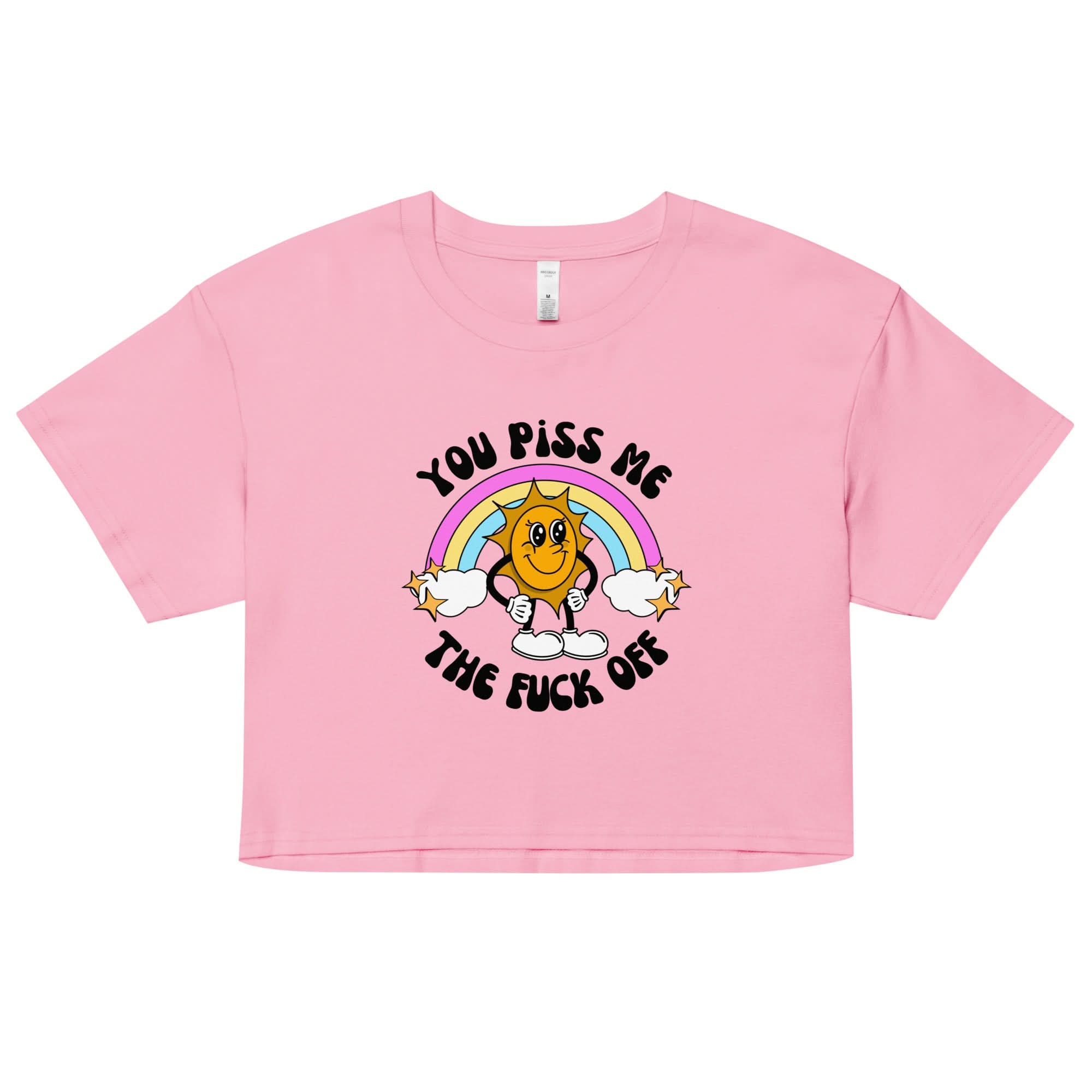You Piss Me Off Crop Top
