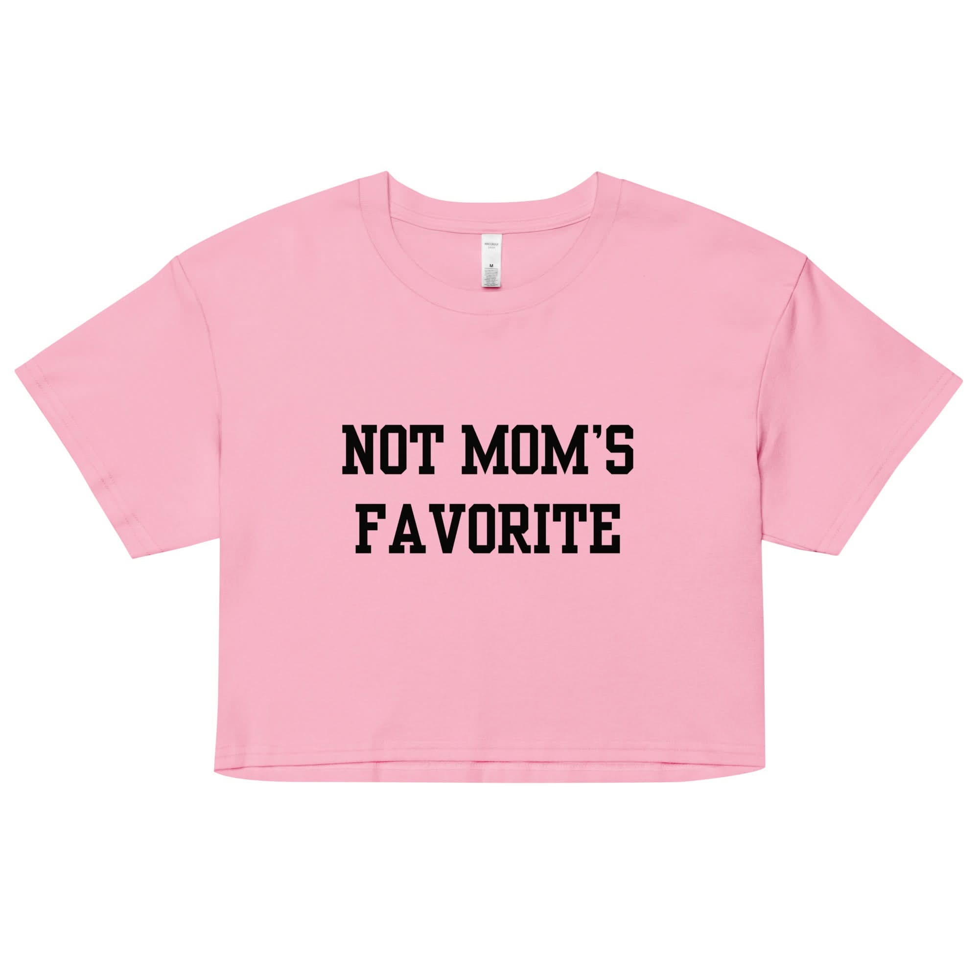 Not Mom's Favorite Crop Top