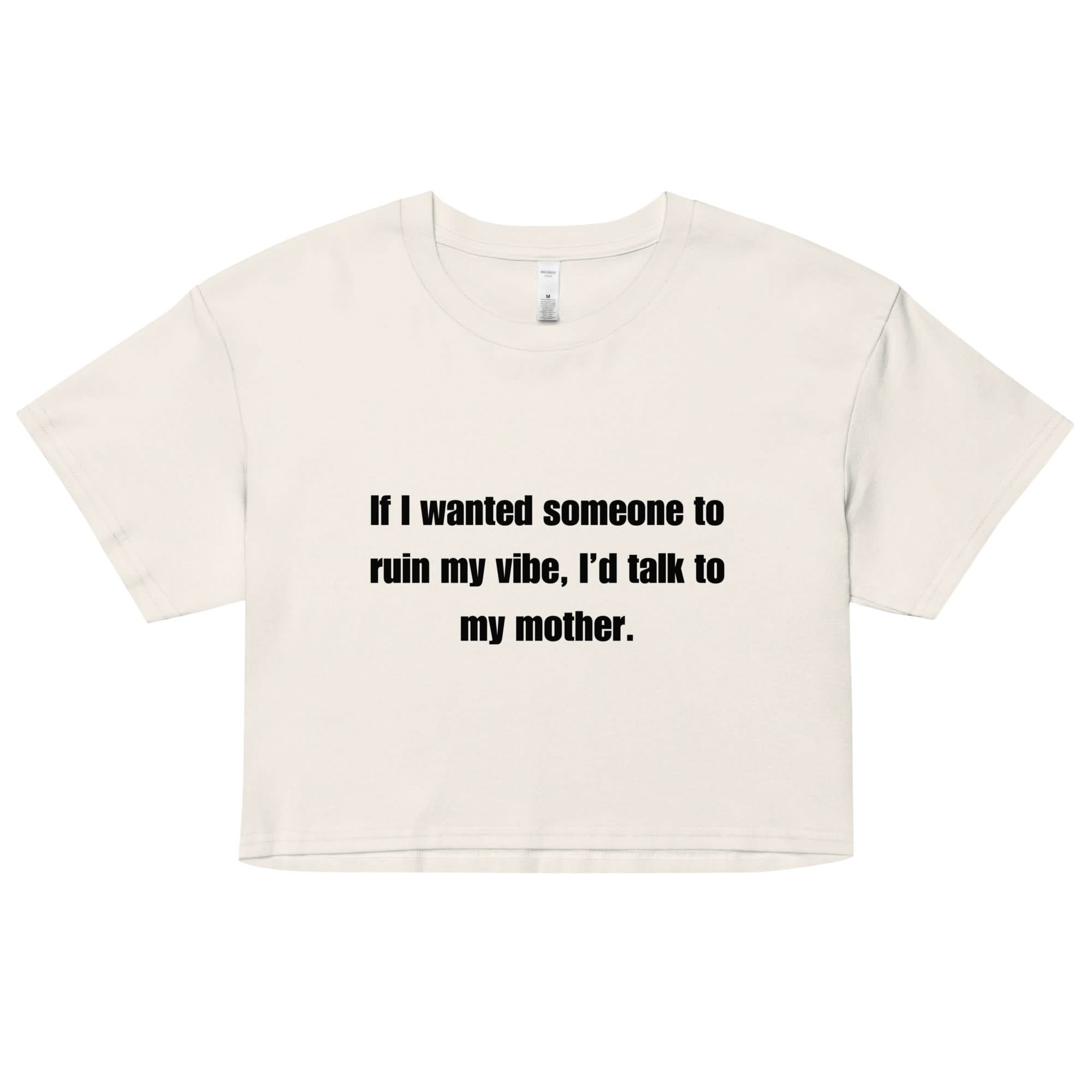 Mom Kills My Vibe Crop Top