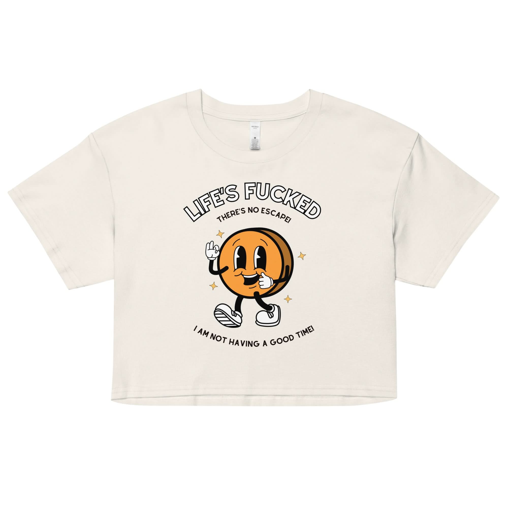 Life's Fucked Crop Top