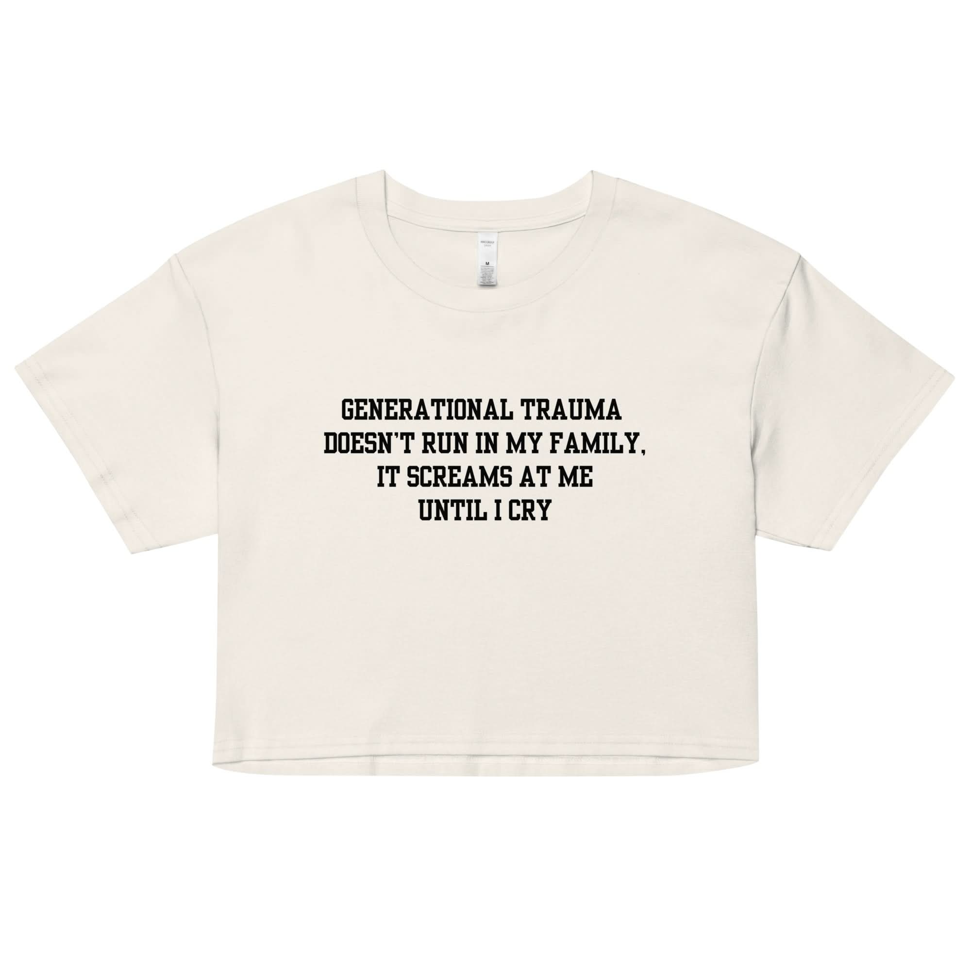 Generational Trauma Crop Top
