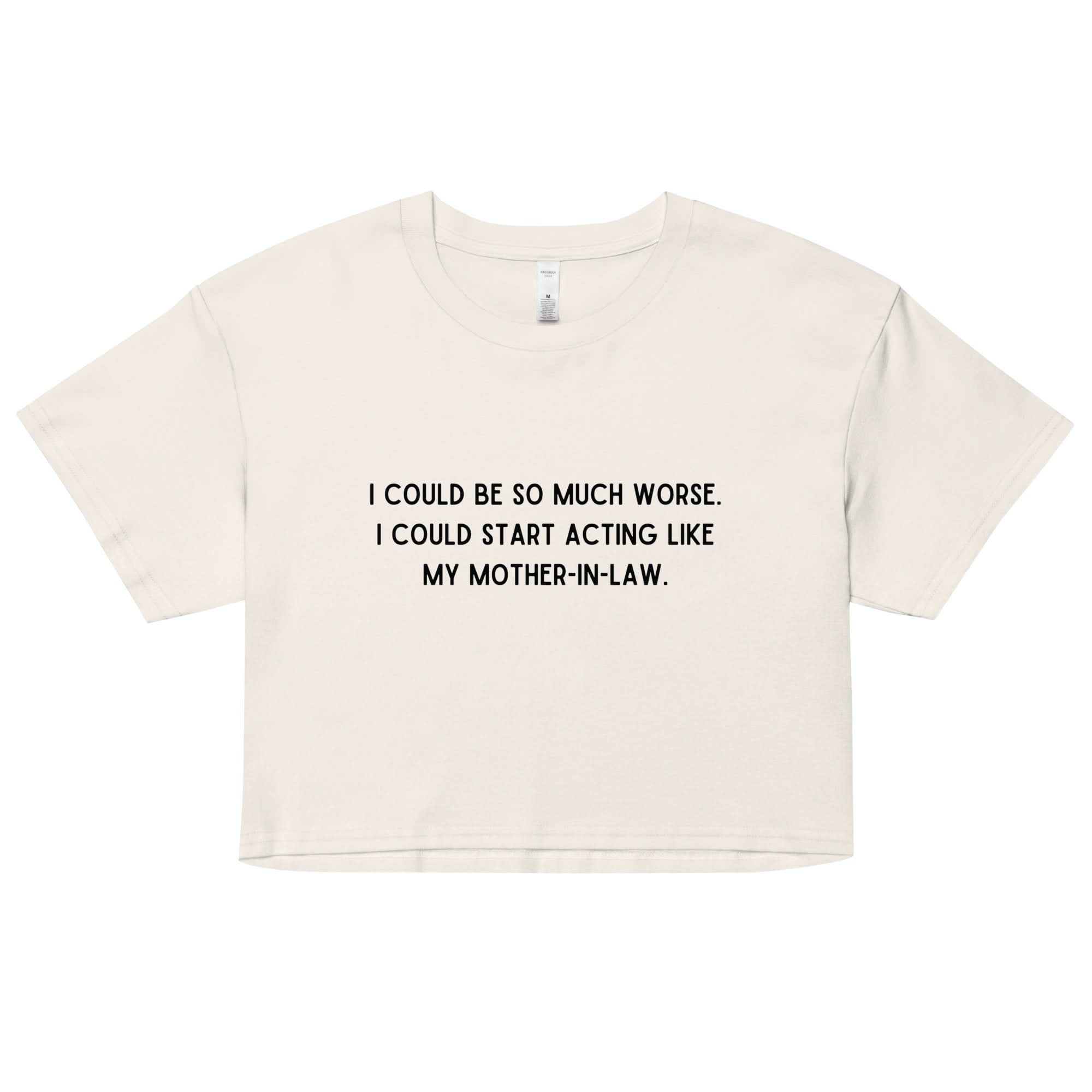 Like My Mother-In-Law Crop Top