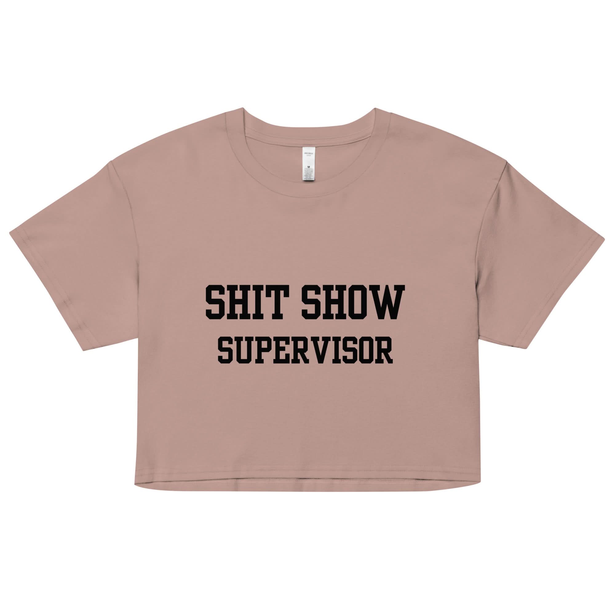 Shit Show Supervisor Crop Top