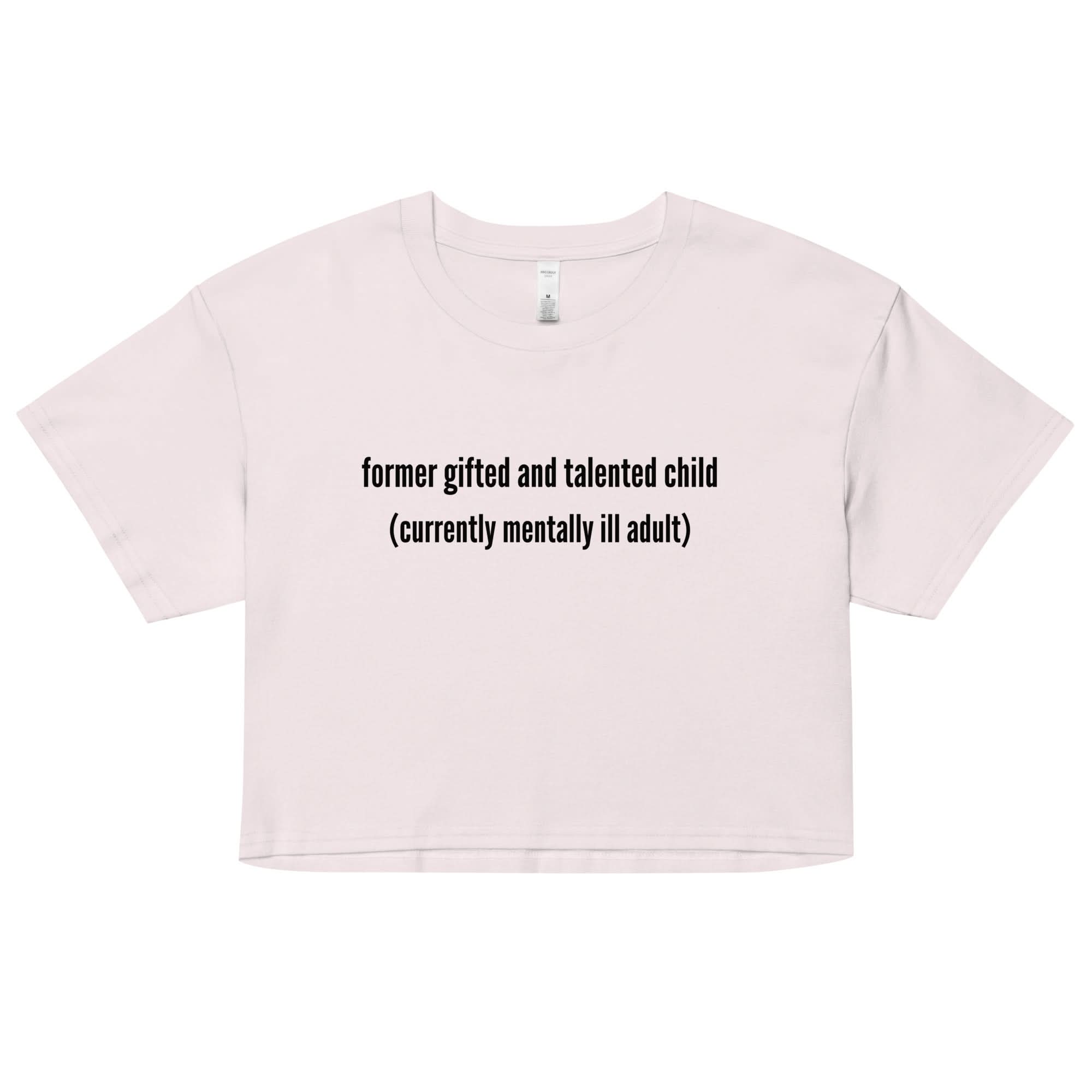 Gifted and Talented Crop Top