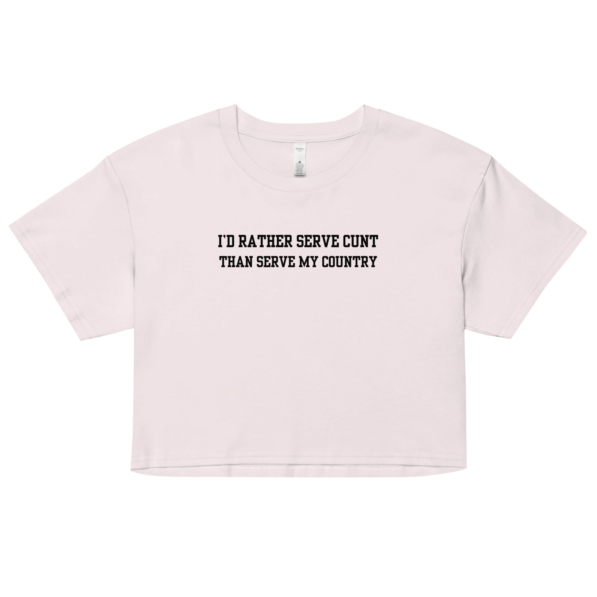 Serve Cunt Crop Top