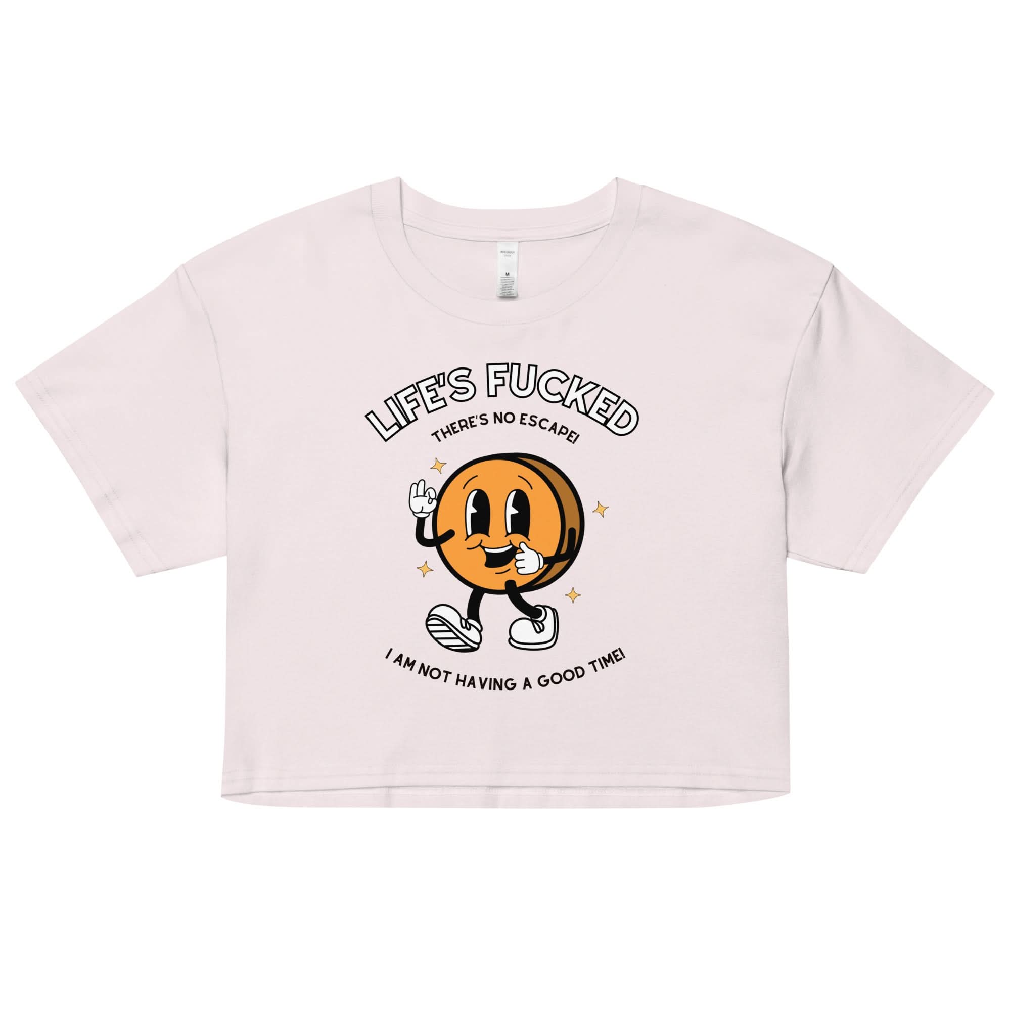 Life's Fucked Crop Top