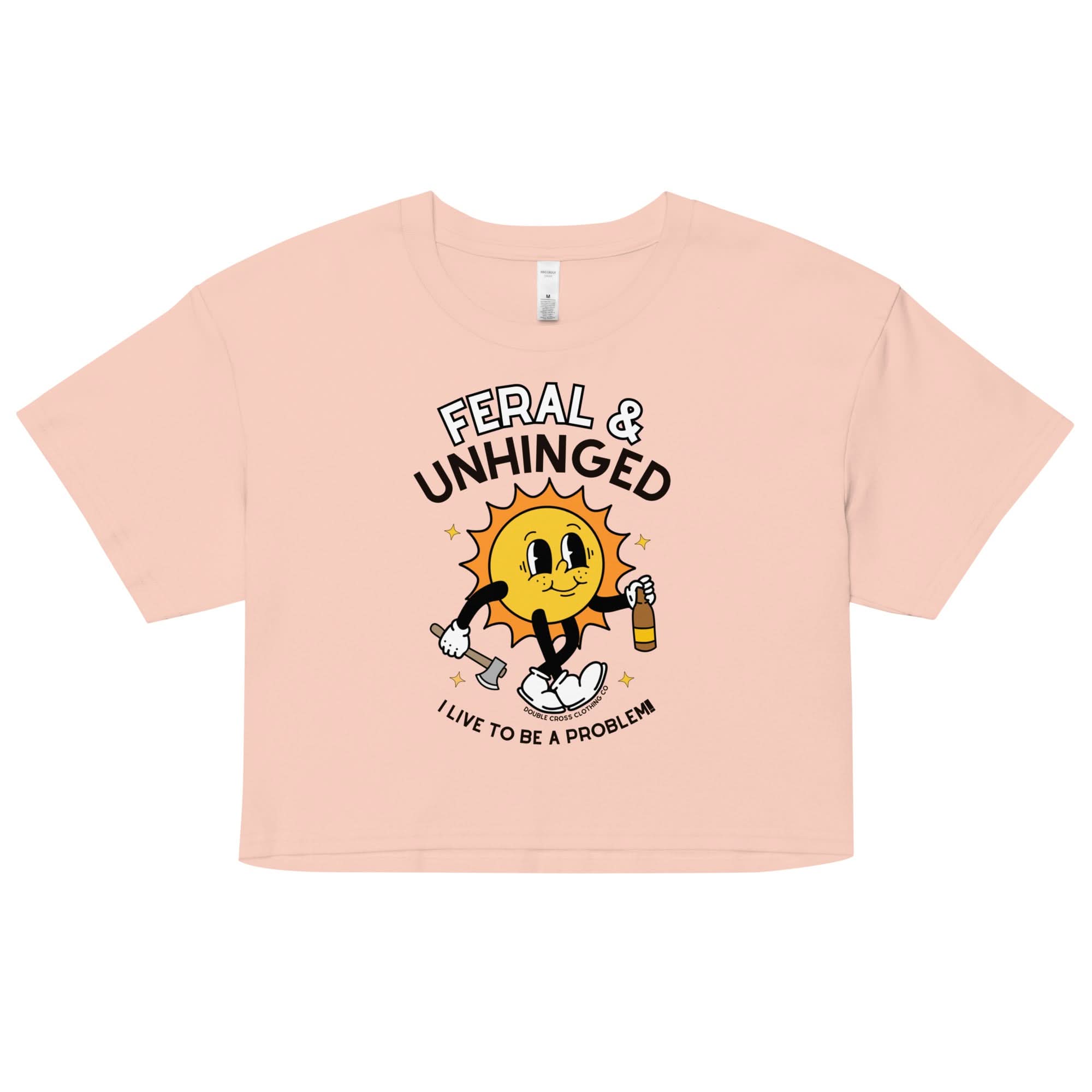 Feral & Unhinged Crop Top