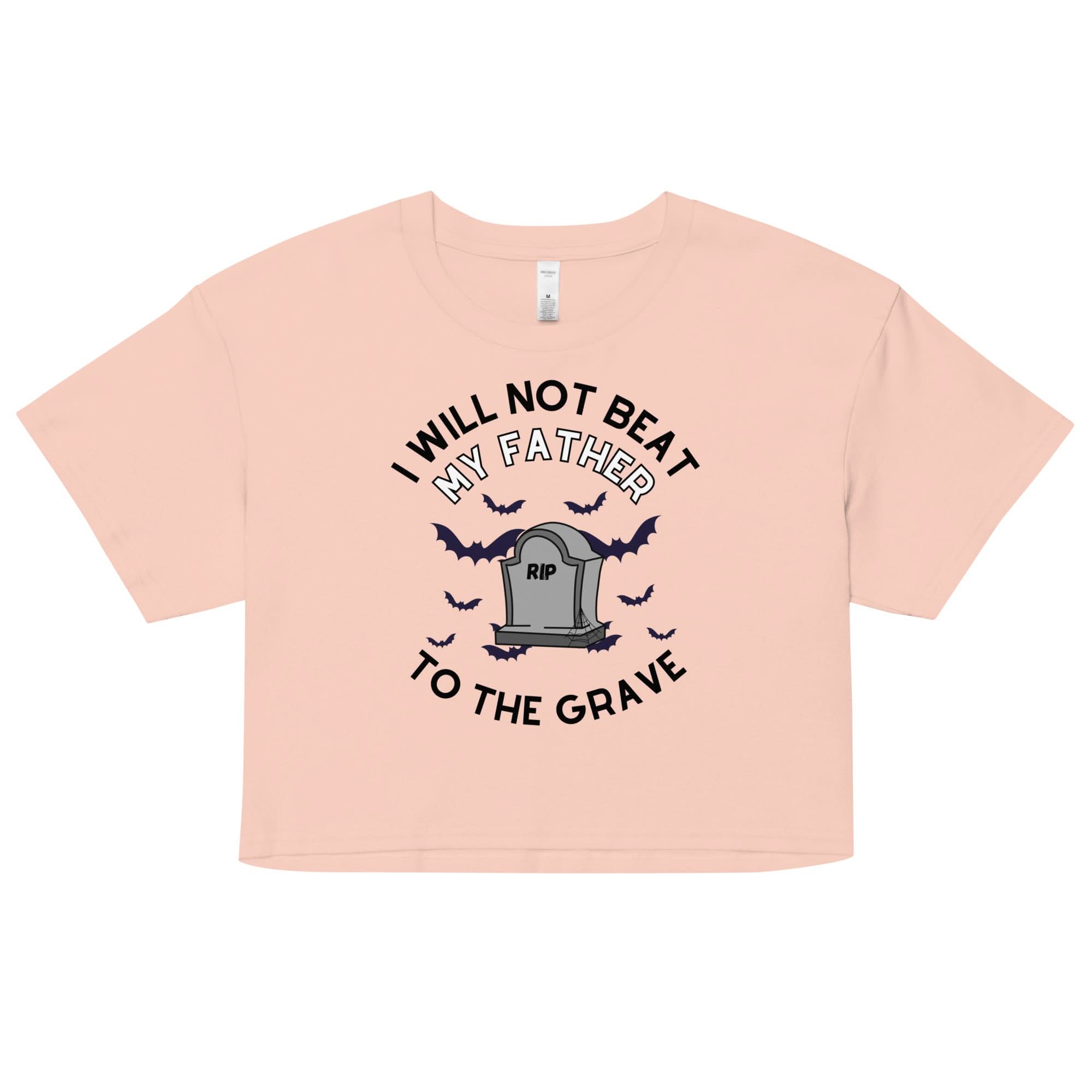 To the Grave Father Crop Top