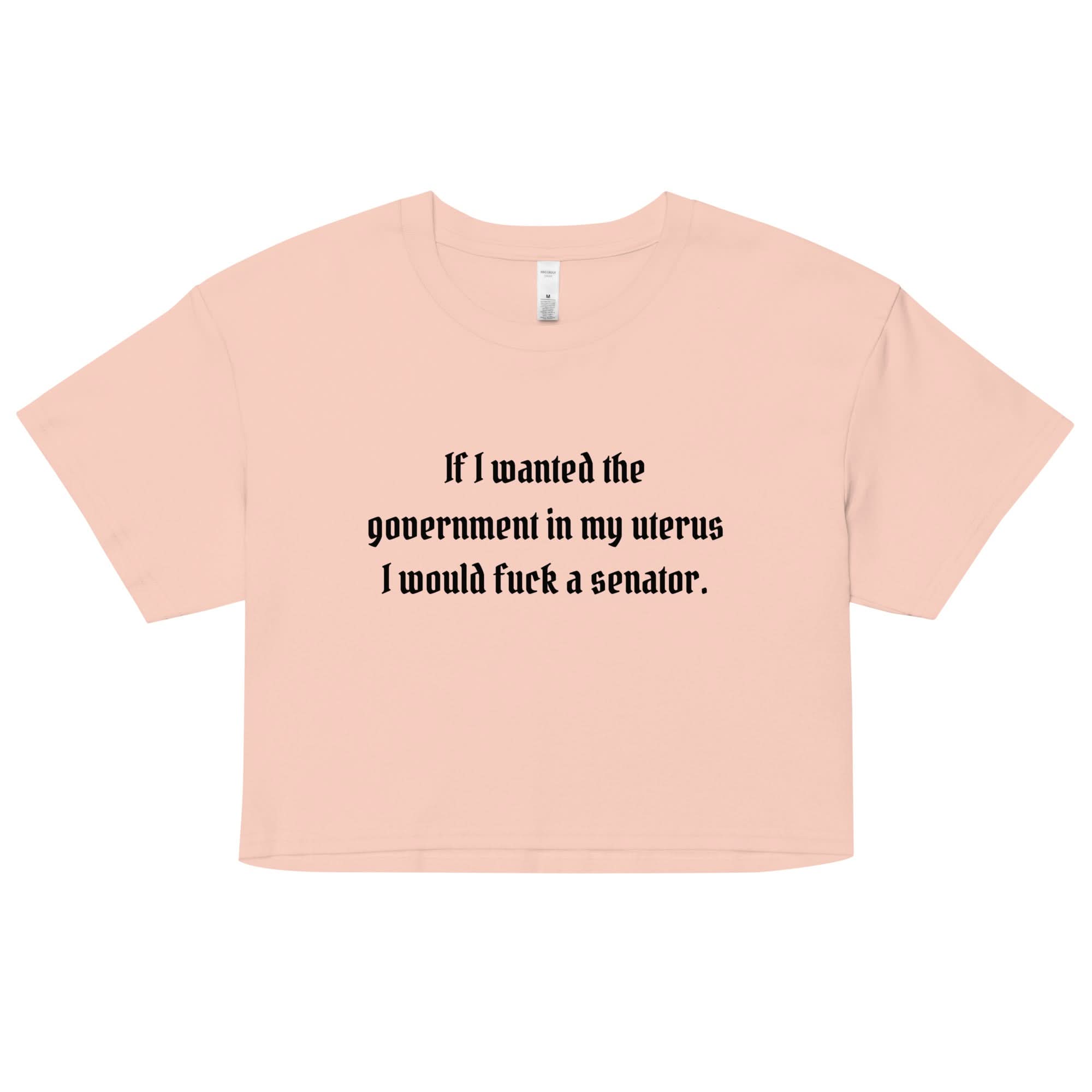 Fuck A Senator Crop Top