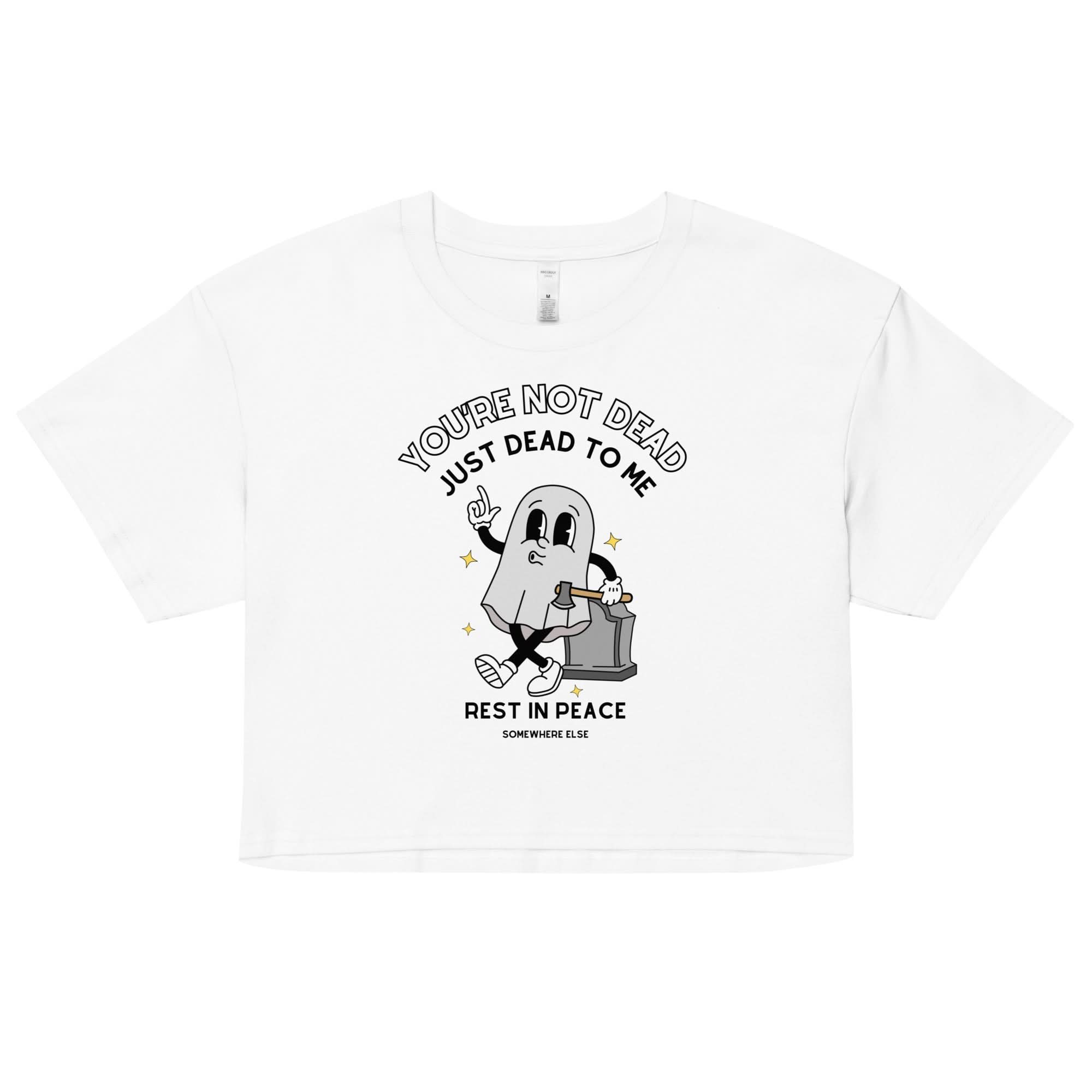 Dead To Me Crop Top