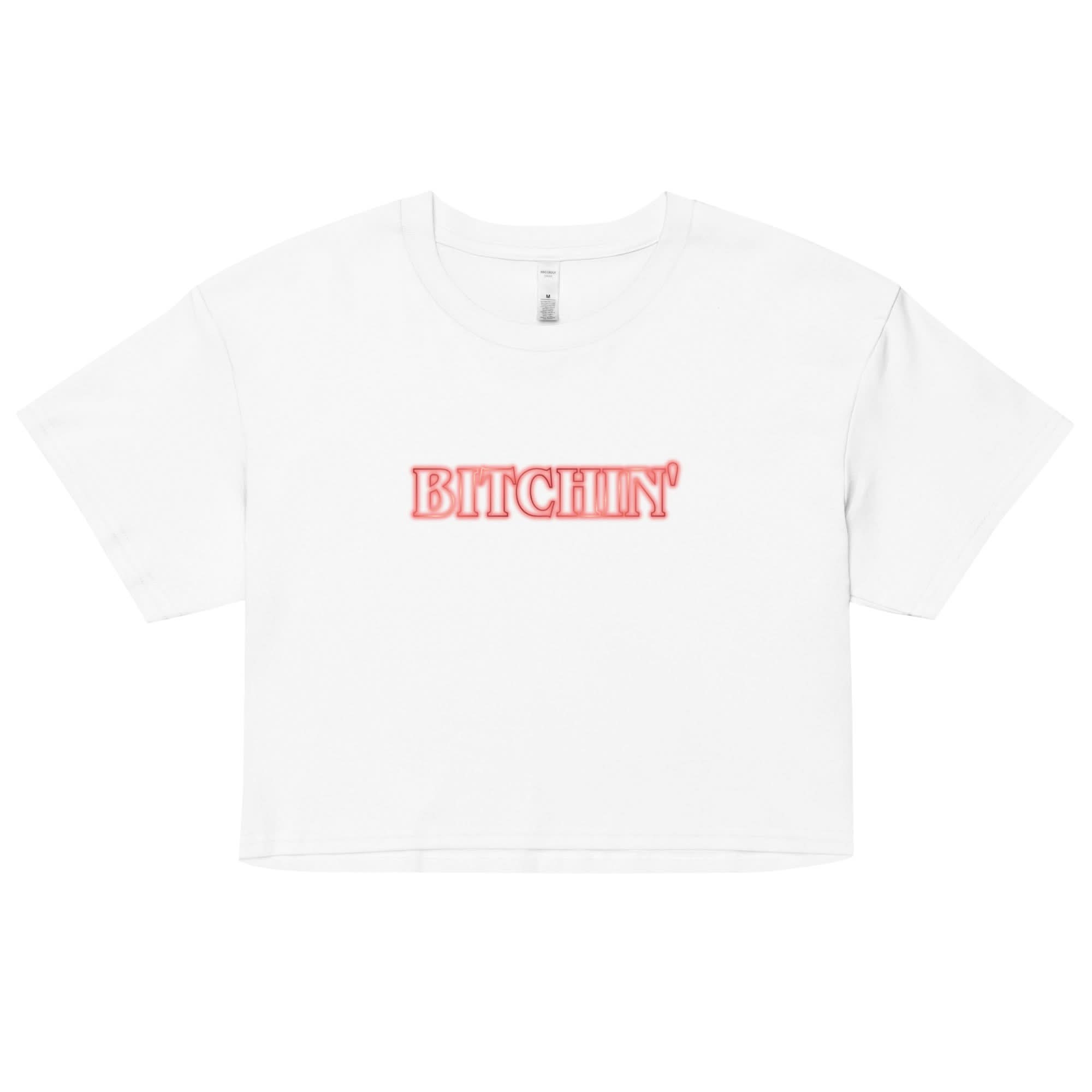 Bitchin' Crop Top