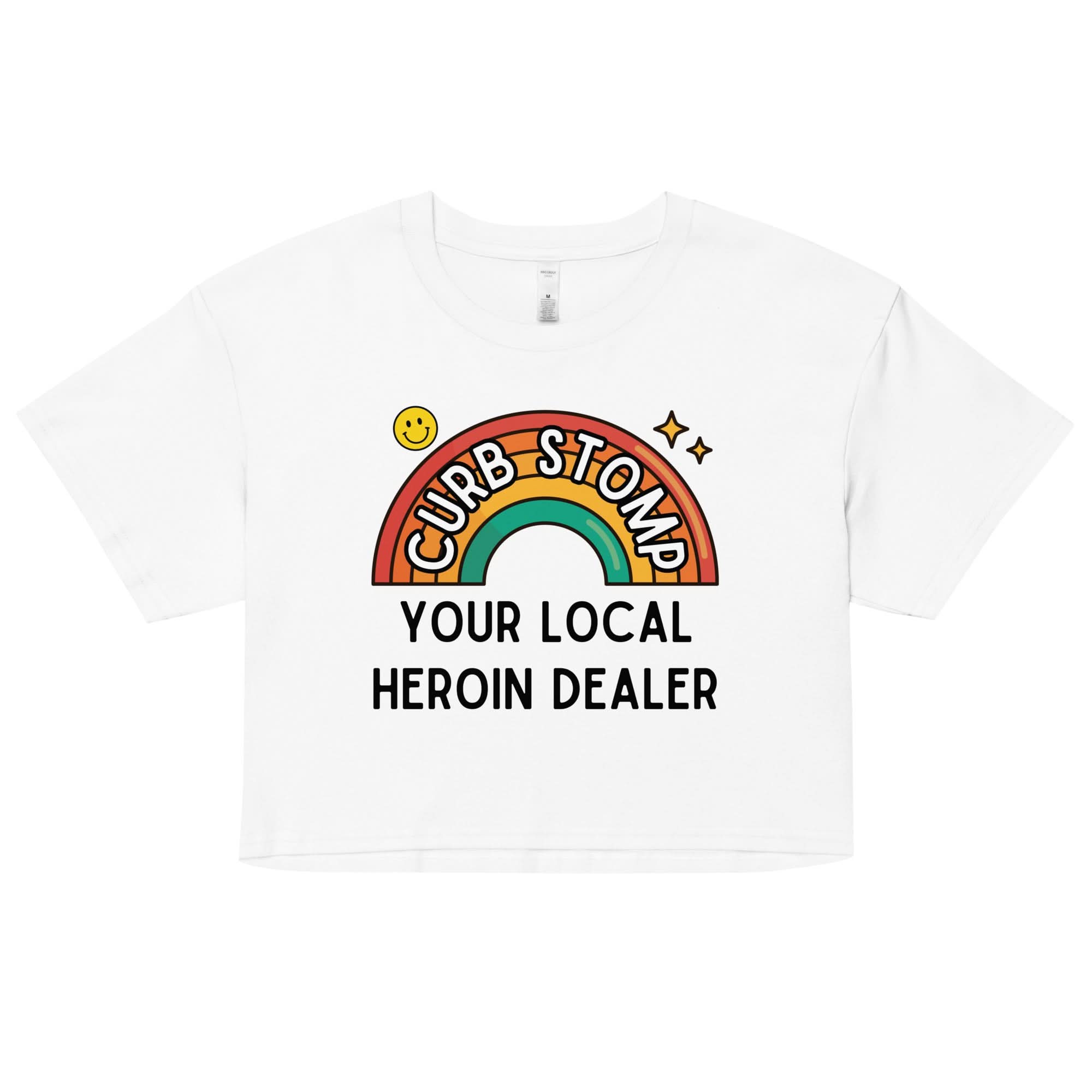 Curb Stomp Your Local Heroin Dealer Crop Top