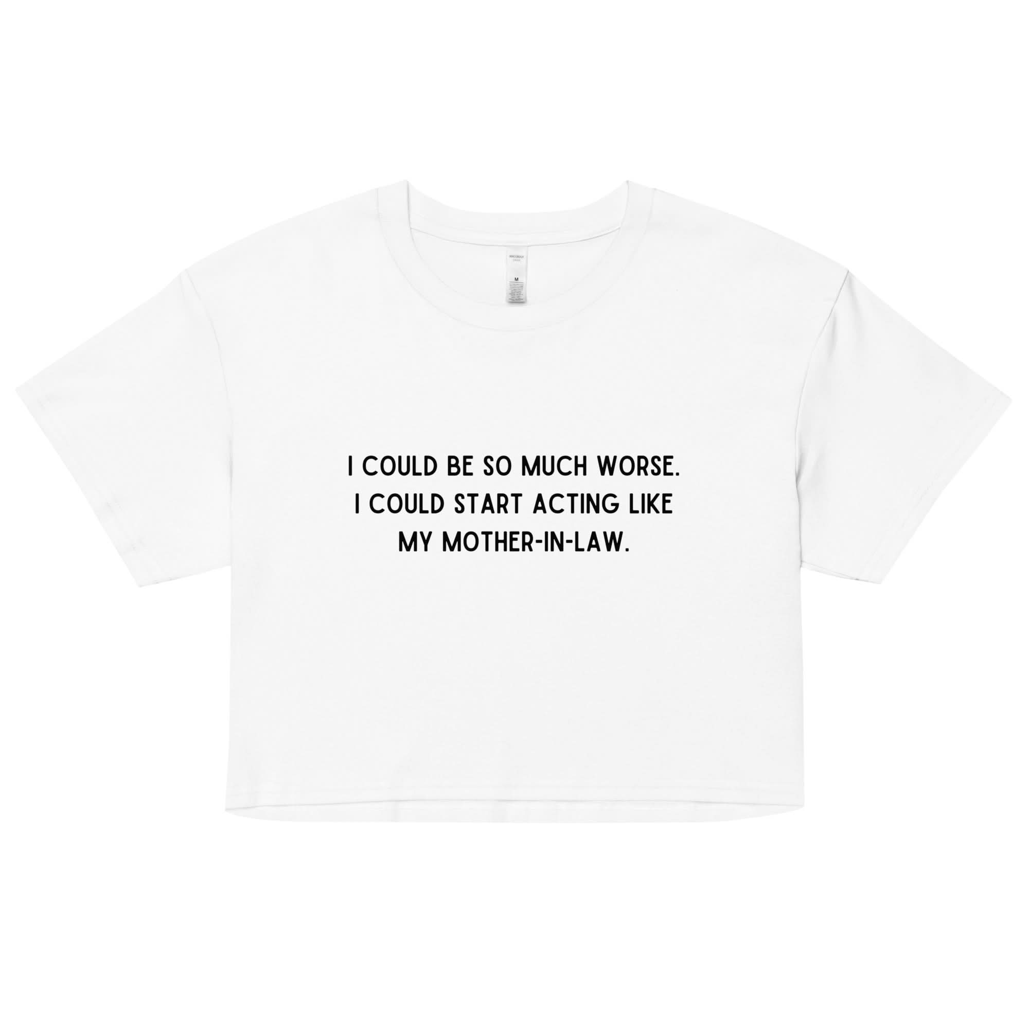 Like My Mother-In-Law Crop Top