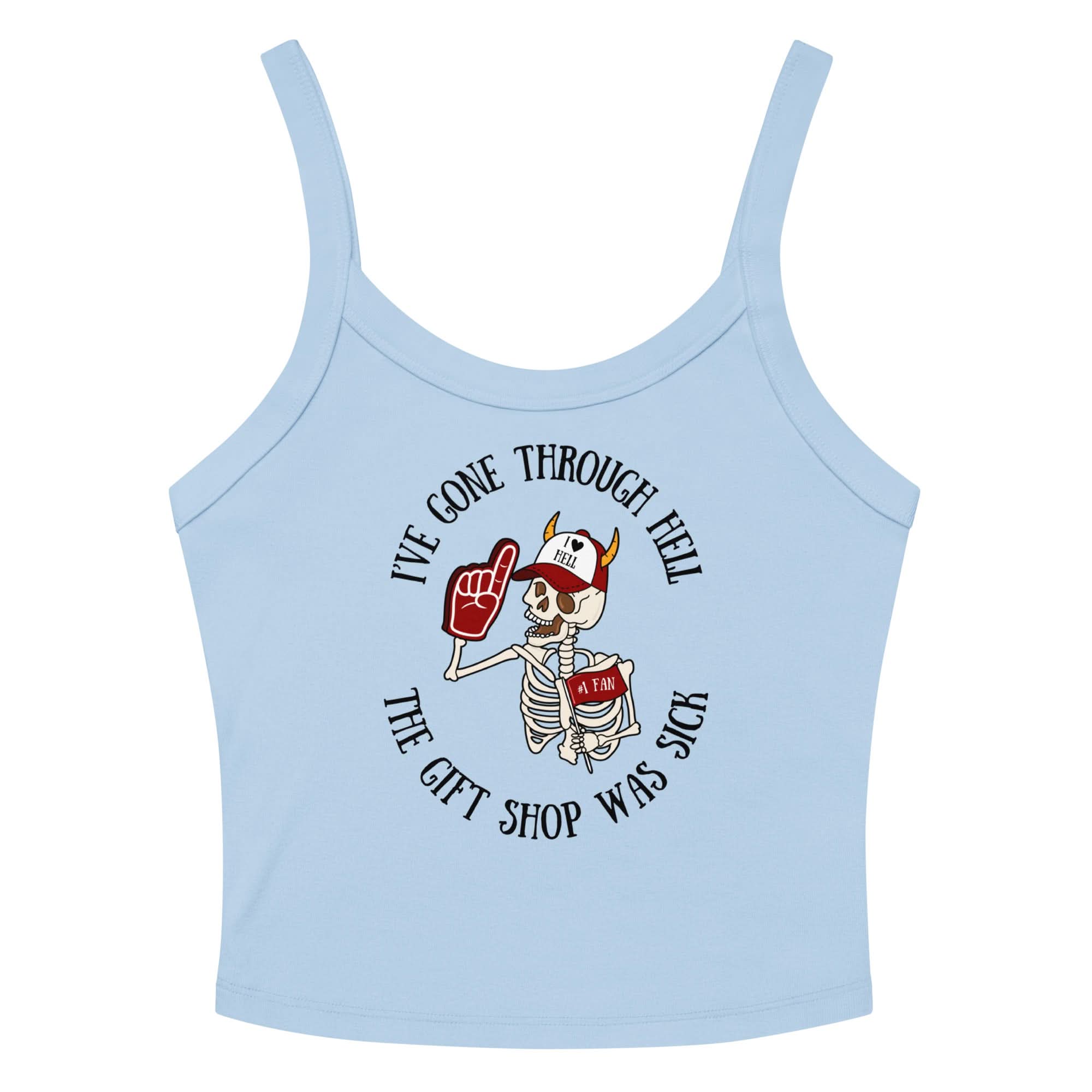 I've Gone Through Hell Ribbed Tank Top