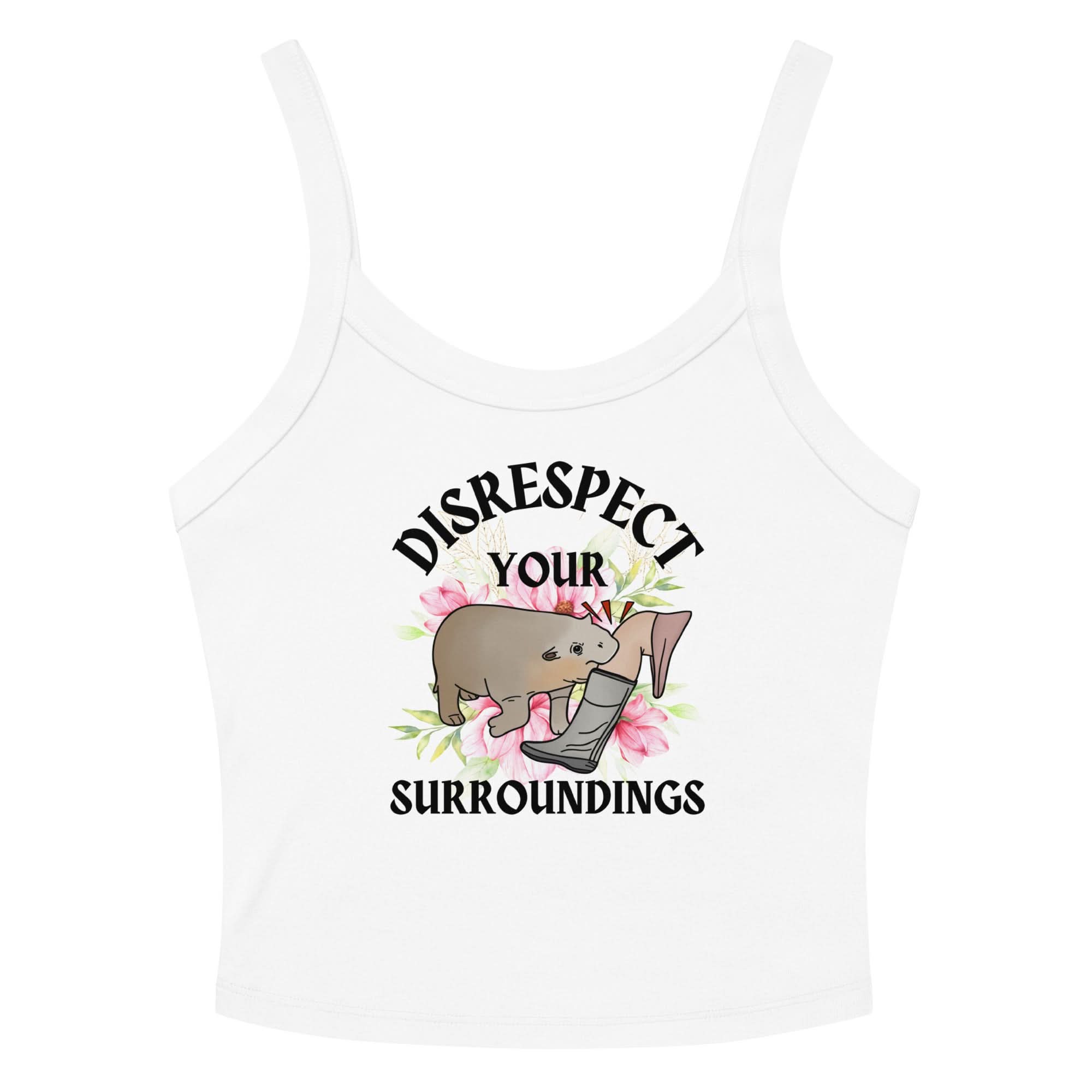 Disrespect Your Surroundings Crop Tank Top