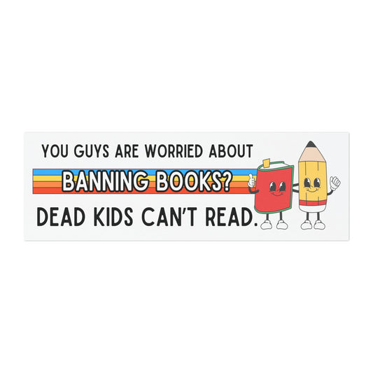 Dead Kids Can't Read Bumper Magnet