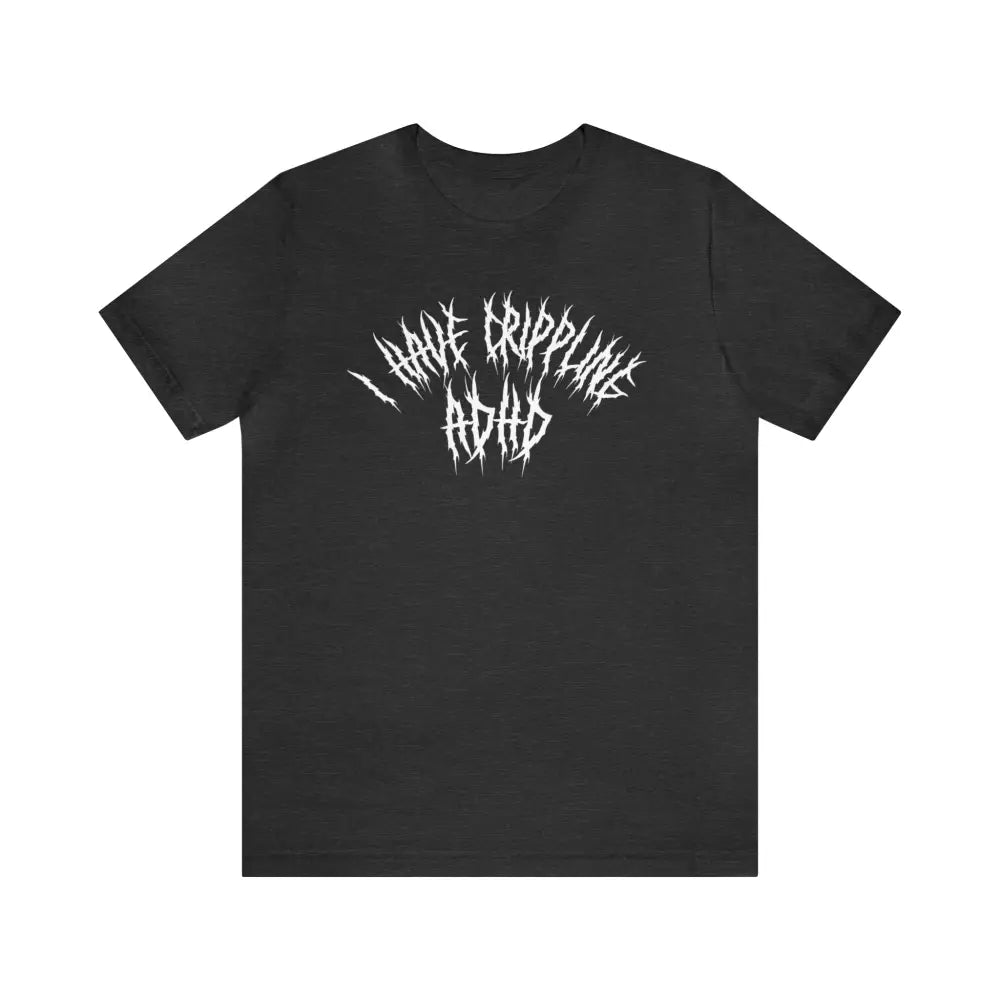 Adhd T - Shirt Dark Grey Heather / S