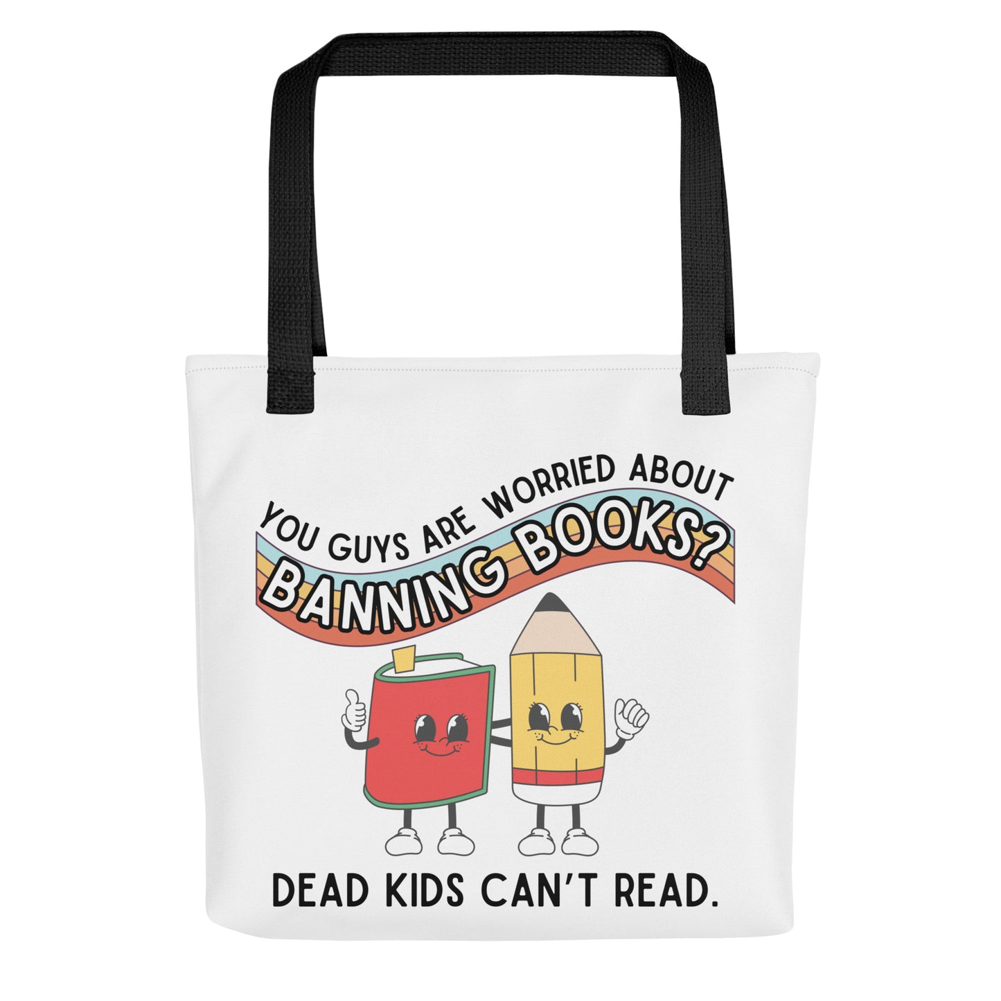 Dead Kids Can't Read Tote Bag