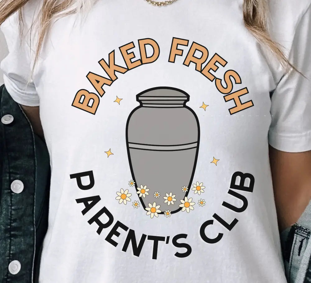 Baked Fresh Parents T-Shirt