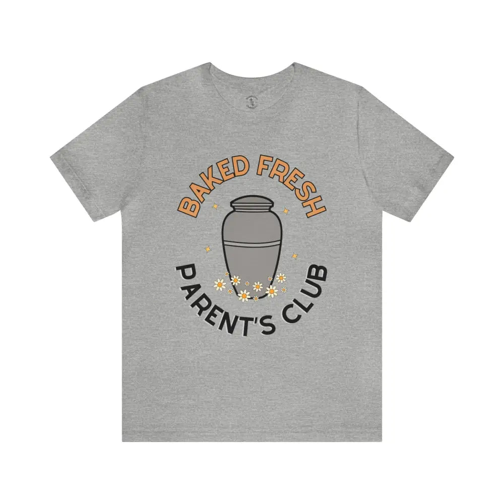 Baked Fresh Parents T-Shirt Athletic Heather / Xs