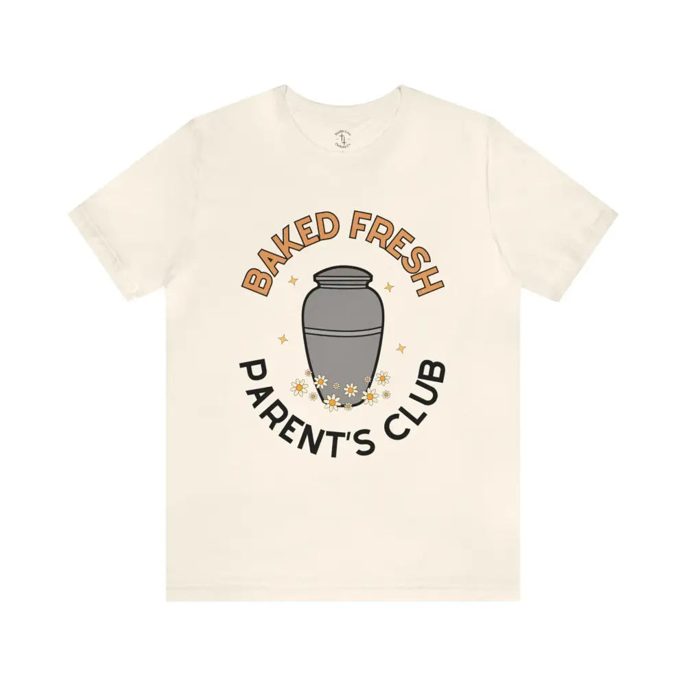 Baked Fresh Parents T-Shirt Natural / Xs