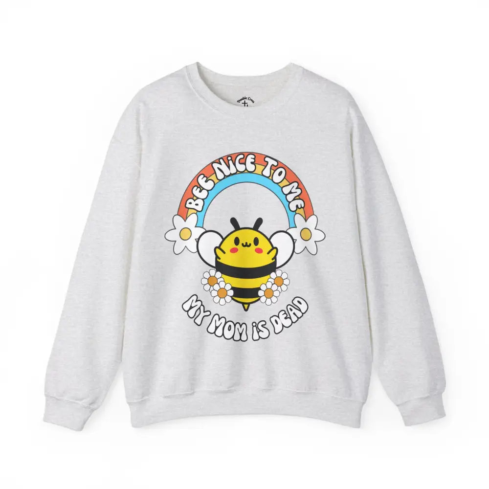 Bee Nice Mom Crewneck S / Ash Sweatshirt