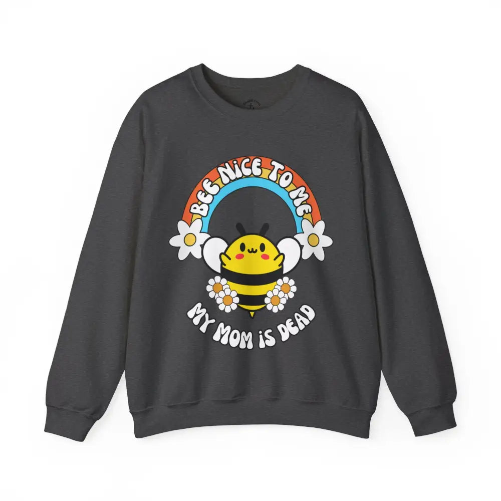 Bee Nice Mom Crewneck S / Dark Heather Sweatshirt