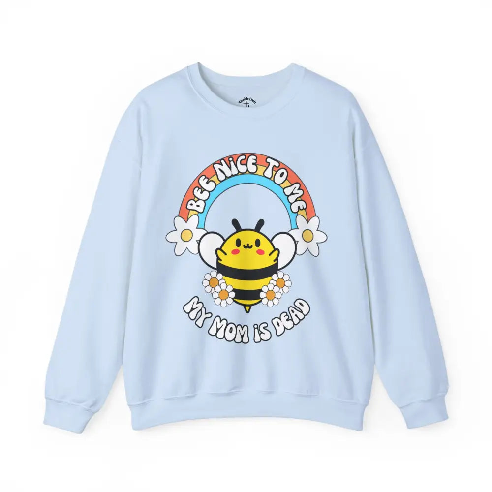 Bee Nice Mom Crewneck S / Light Blue Sweatshirt