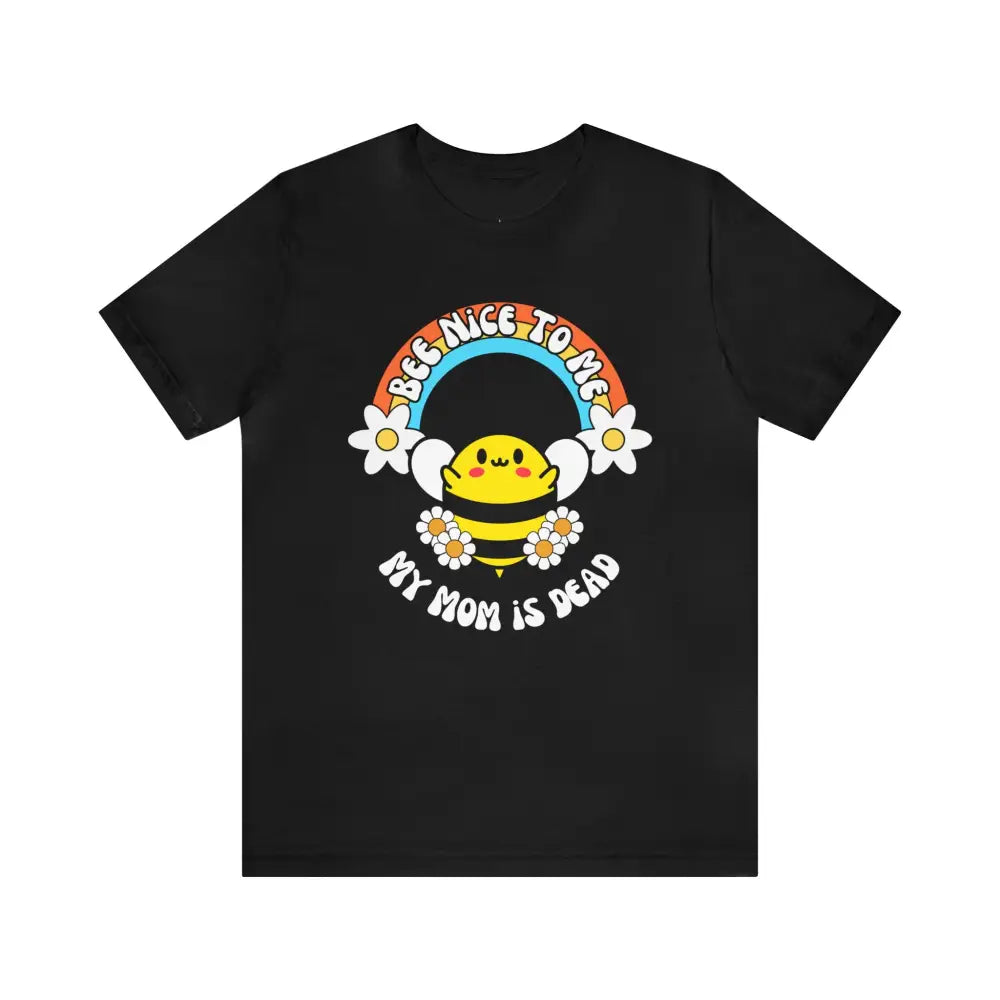 Bee Nice Mom T - Shirt Black / Xs