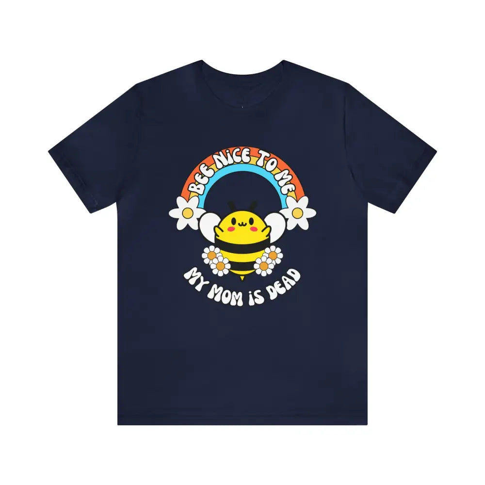 Bee Nice Mom T - Shirt Navy / Xs