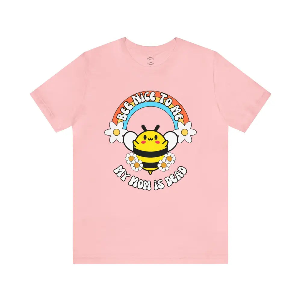 Bee Nice Mom T - Shirt Pink / Xs