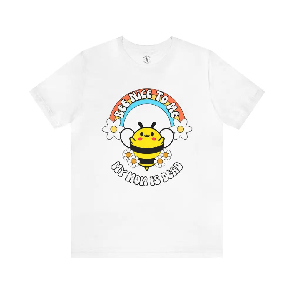 Bee Nice Mom T - Shirt White / Xs